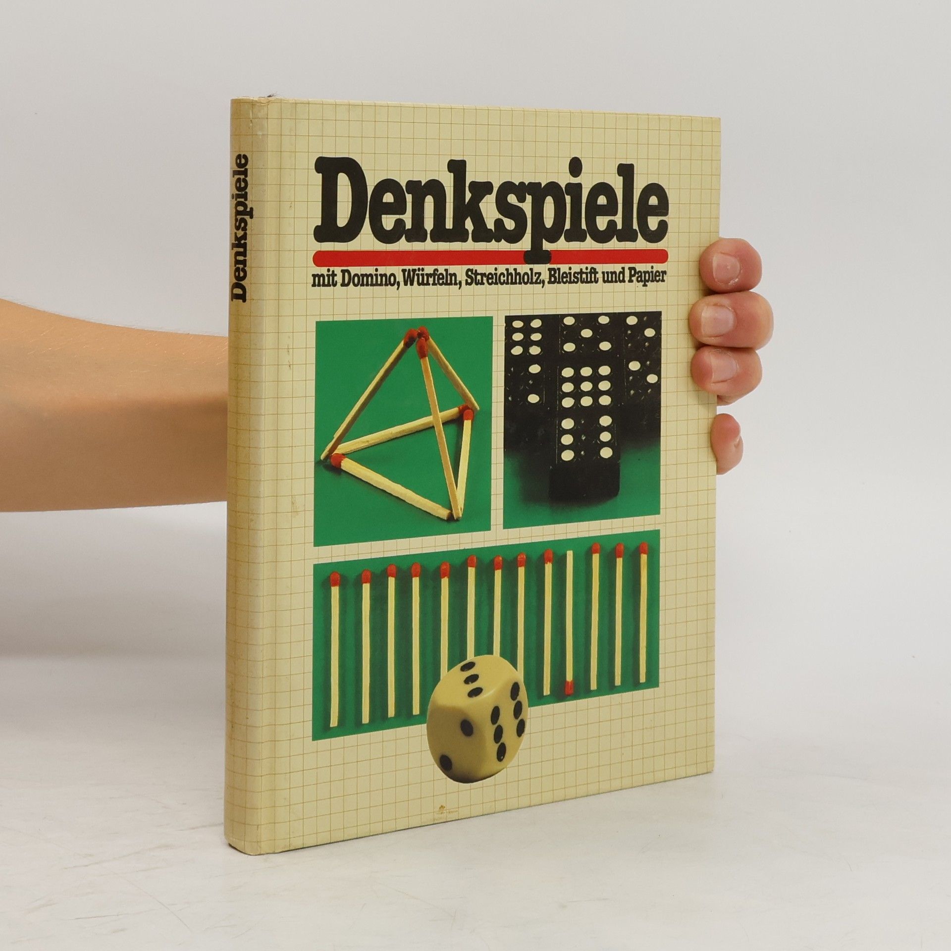 Autorenkollektiv Denkspiele mit Domino, Würfeln, Streichholz, Bleistift und Papier