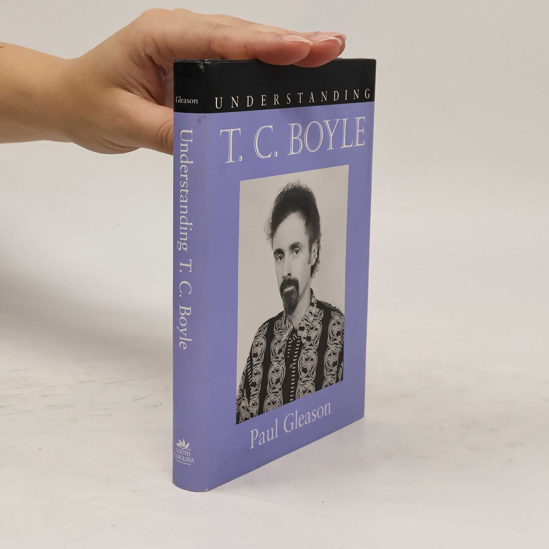 Paul William Gleason Understanding T.C. Boyle