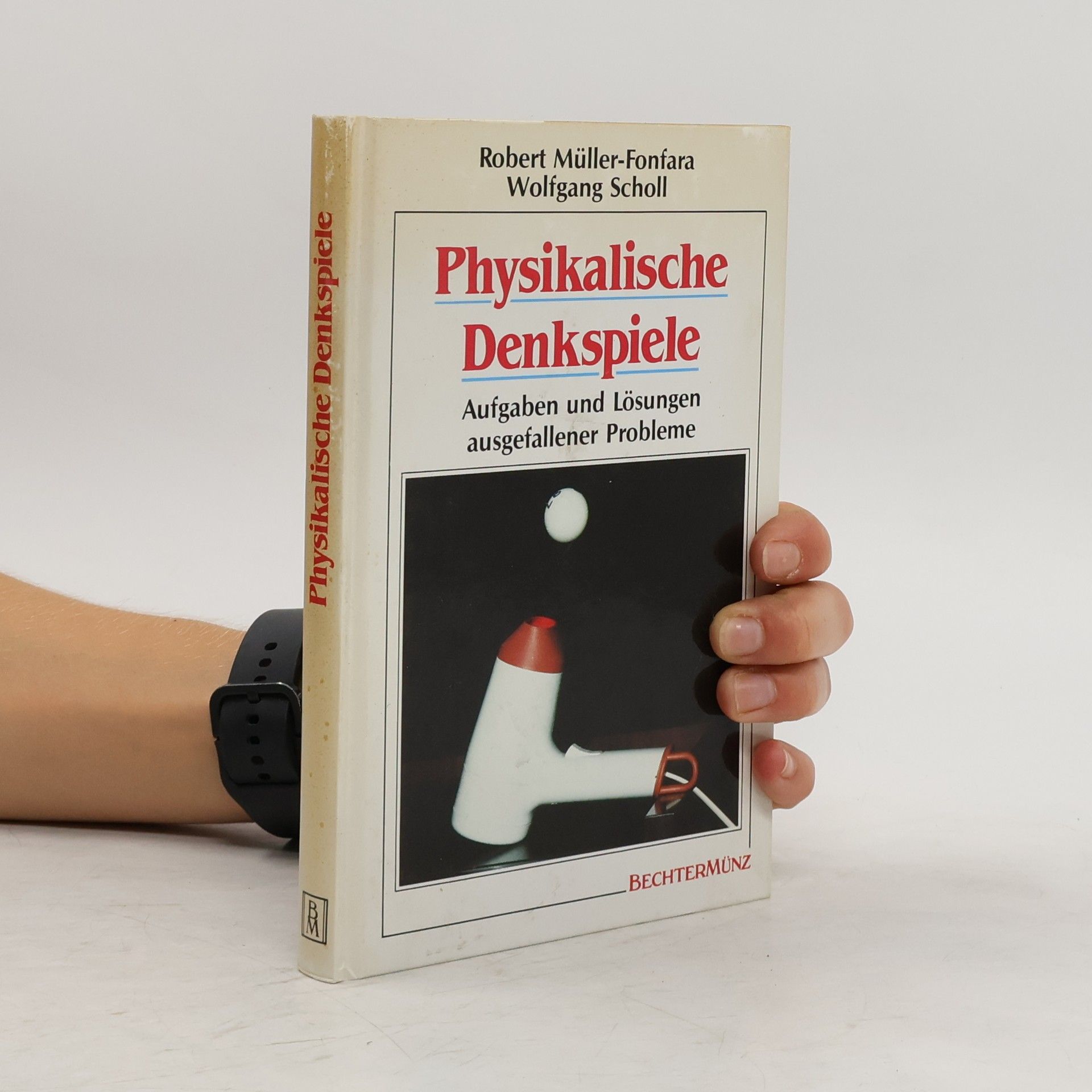 Robert Müller-Fonfara Physikalische Denkspiele
