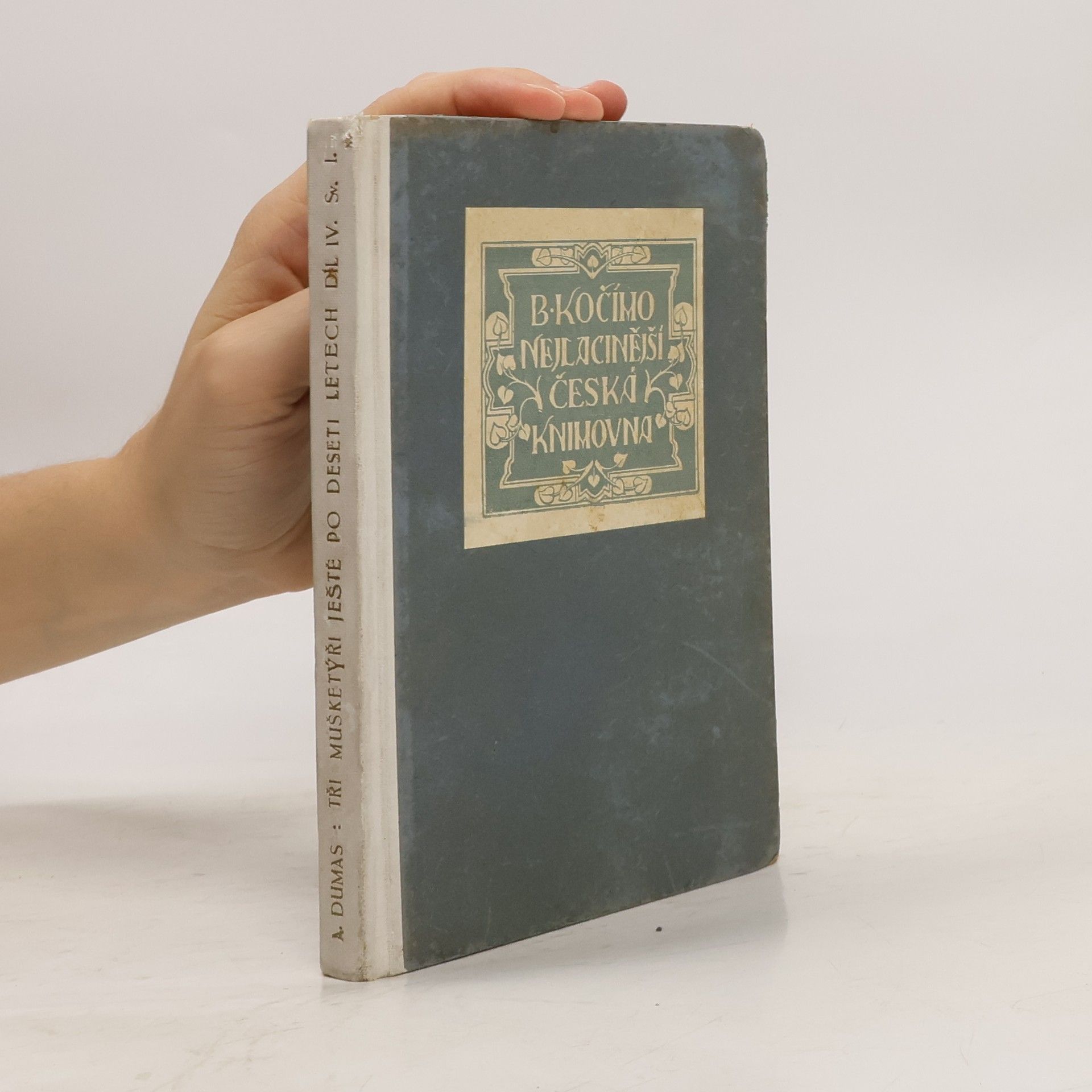 Alexandre Dumas starší Tři mušketýři ještě po deseti letech. Díl IV., Svazek I.