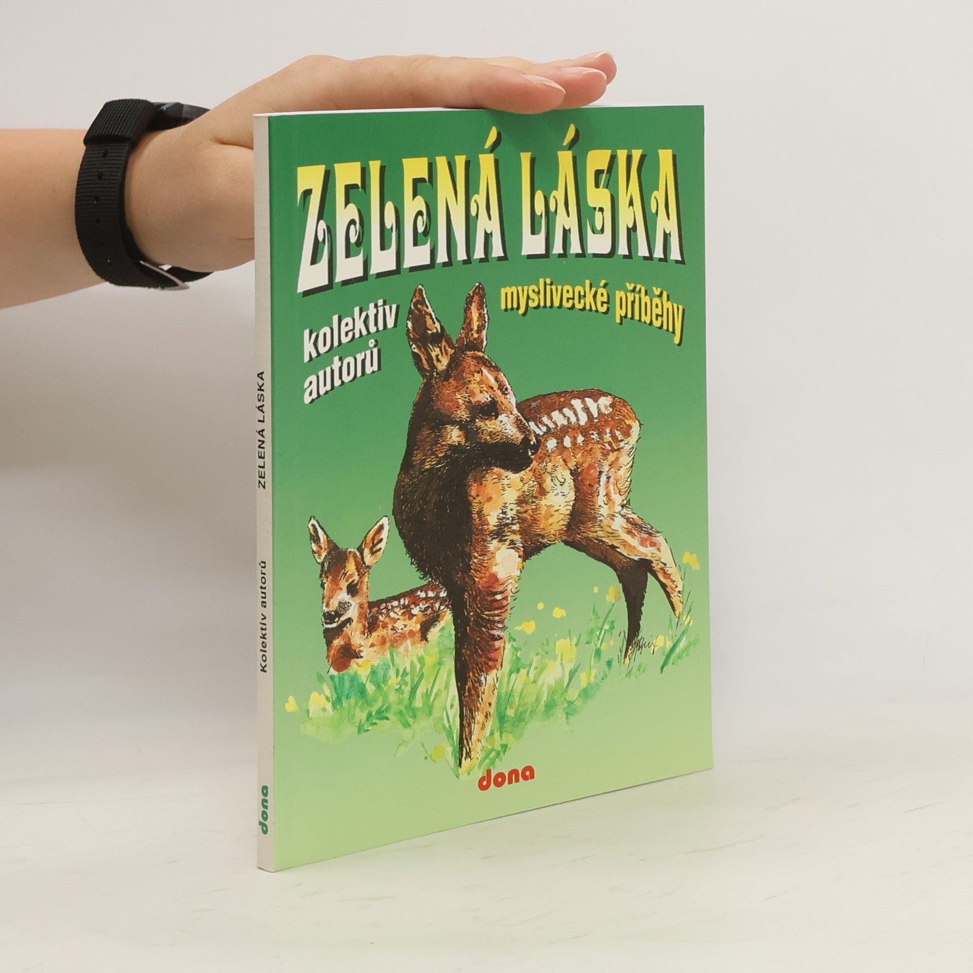 kolektiv Zelená láska - myslivecké příběhy
