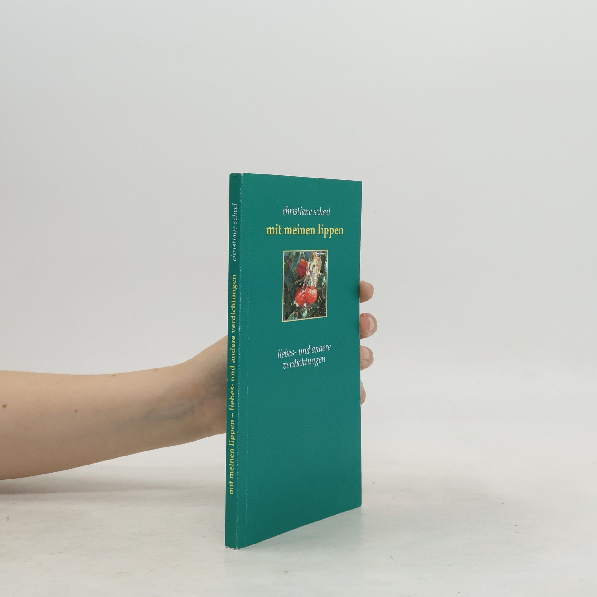 Christiane Scheel Mit meinen Lippen