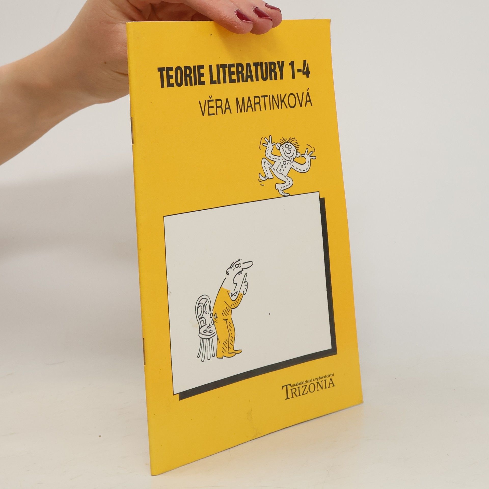 Věra Martinková Teorie literatury 1. Učebnice pro 1.-4. ročník středních škol