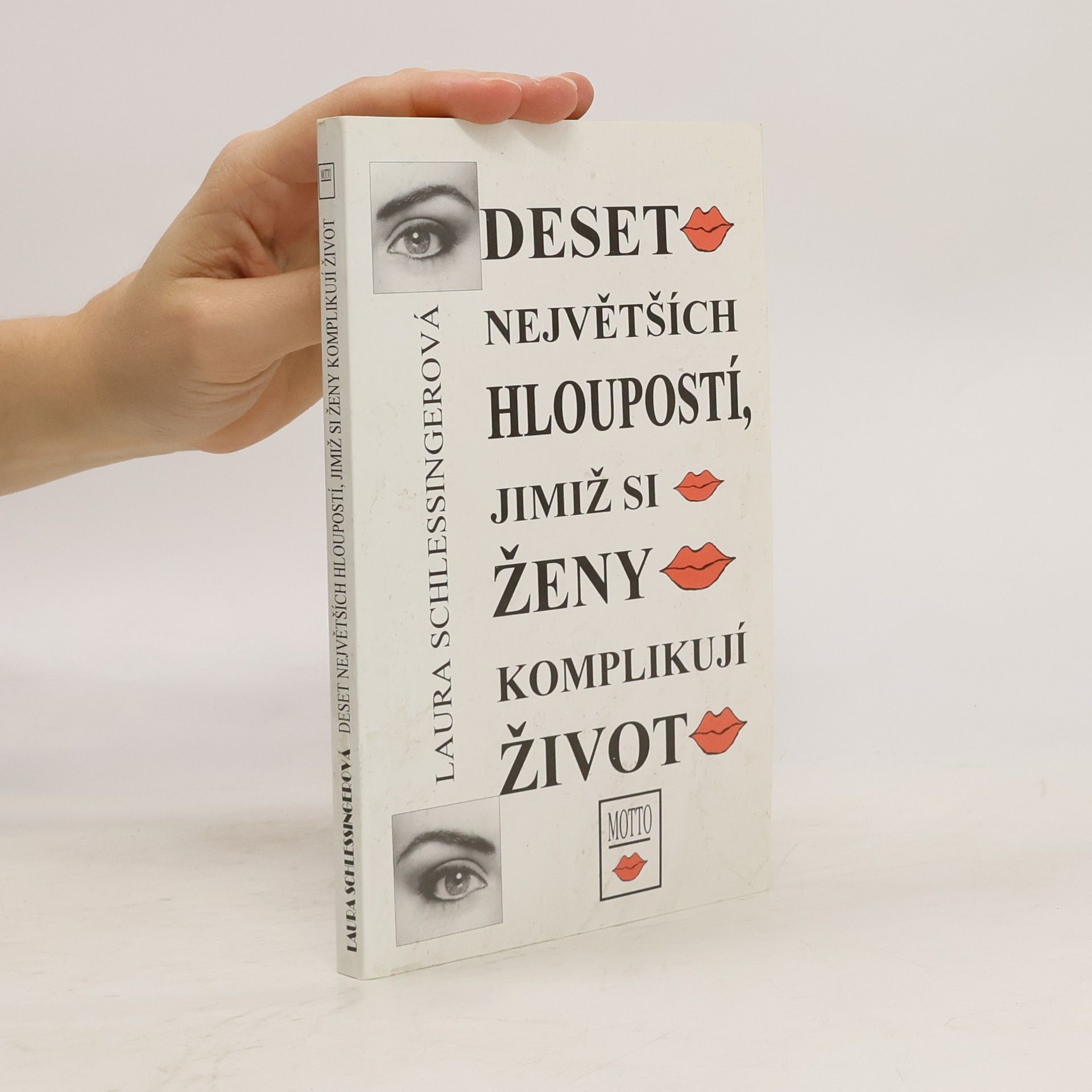Laura Schlessinger Deset největších hloupostí, jimiž si ženy komplikují život