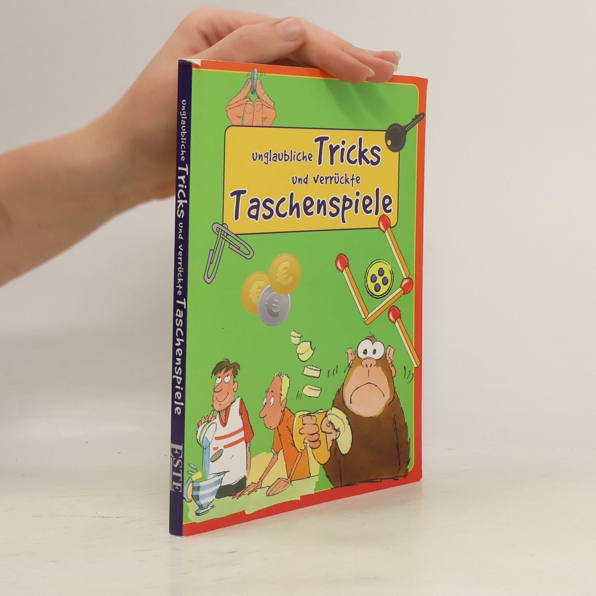 Autorenkollektiv Unglaubliche Tricks und verrückte Taschenspiele