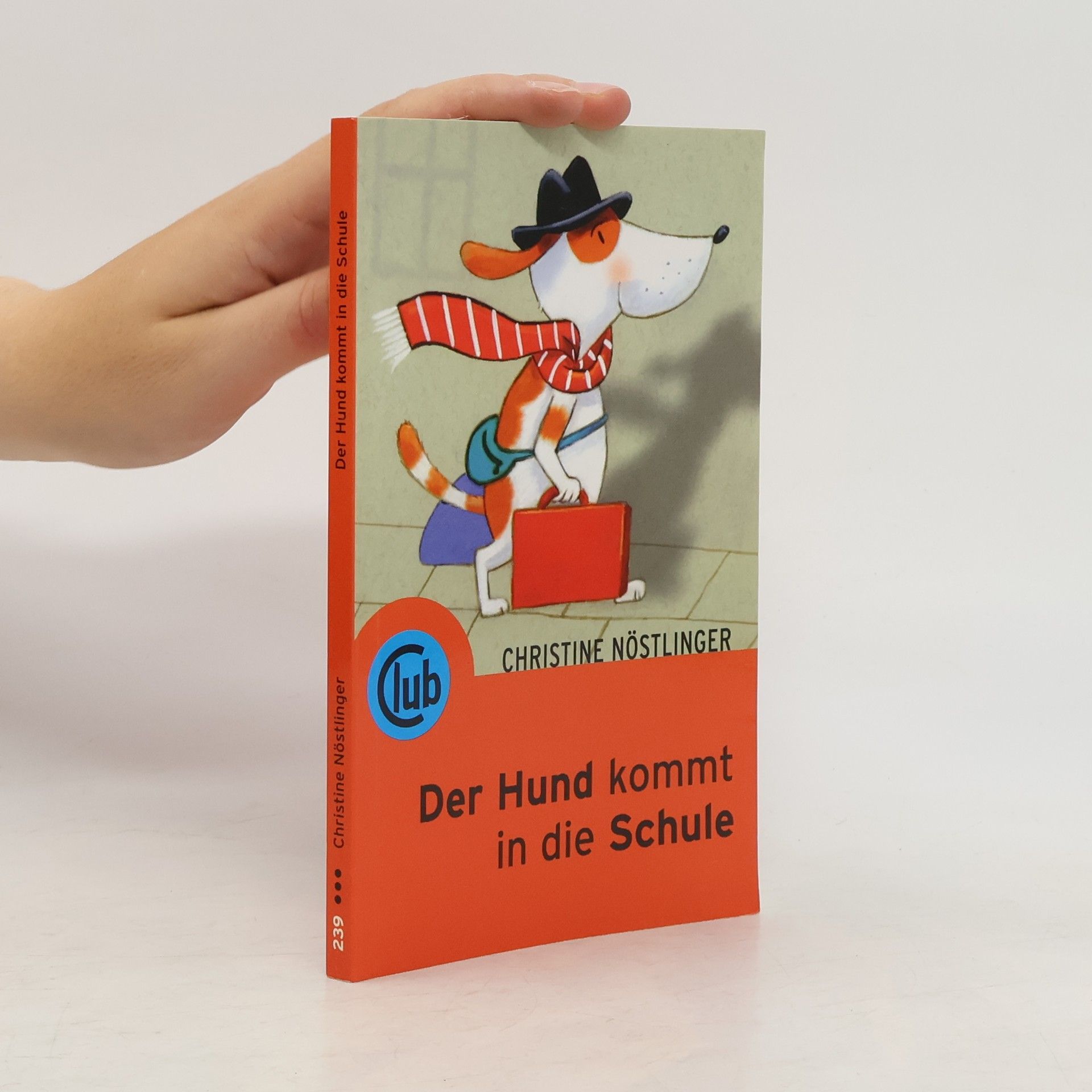 Christine Nöstlinger Der Hund kommt in die Schule