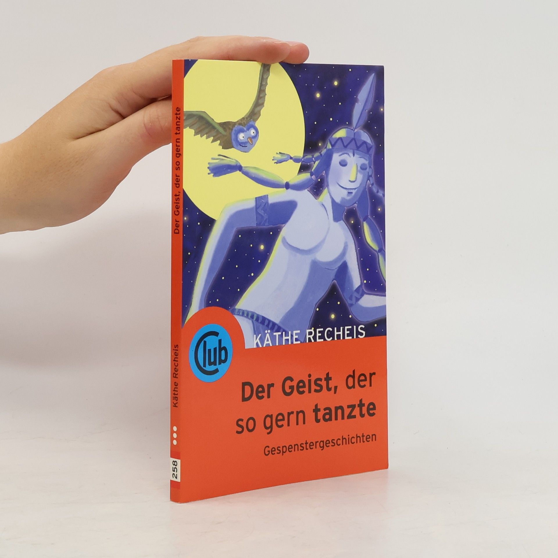 Käthe Recheis Der Geist, der so gern tanzte