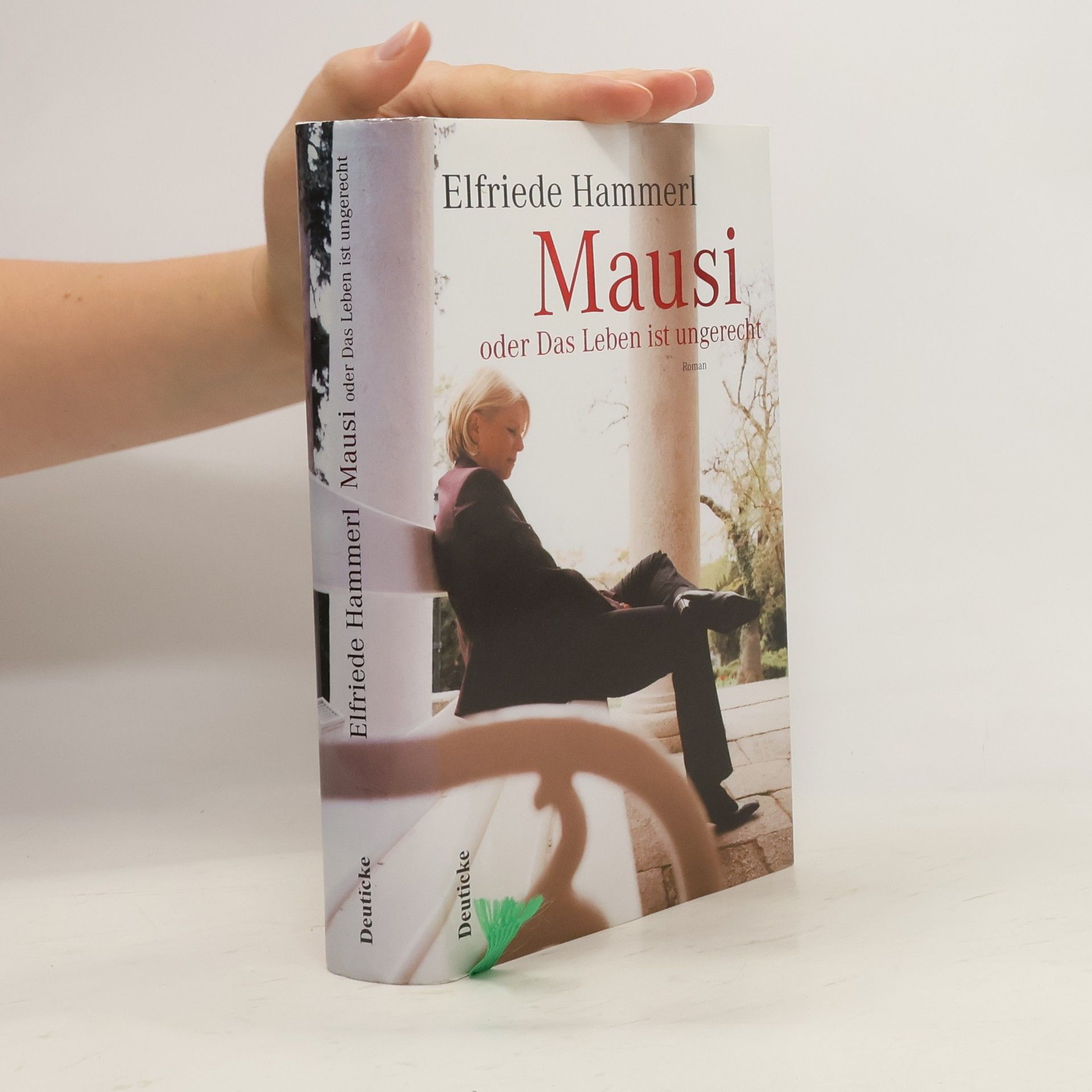 Elfriede Hammerl Mausi, oder, Das Leben ist ungerecht