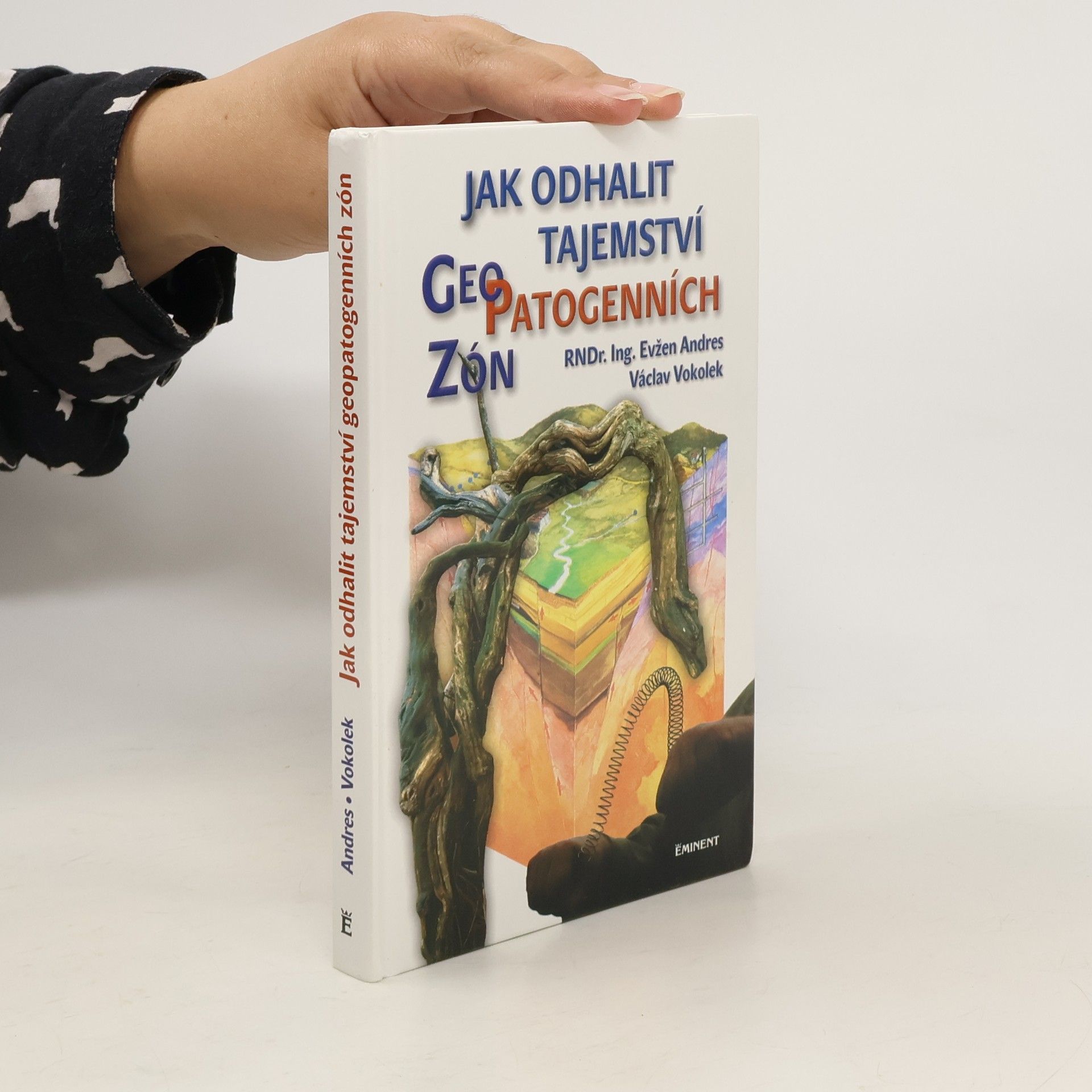 Evžen Andres Jak odhalit tajemství geopatogenních zón