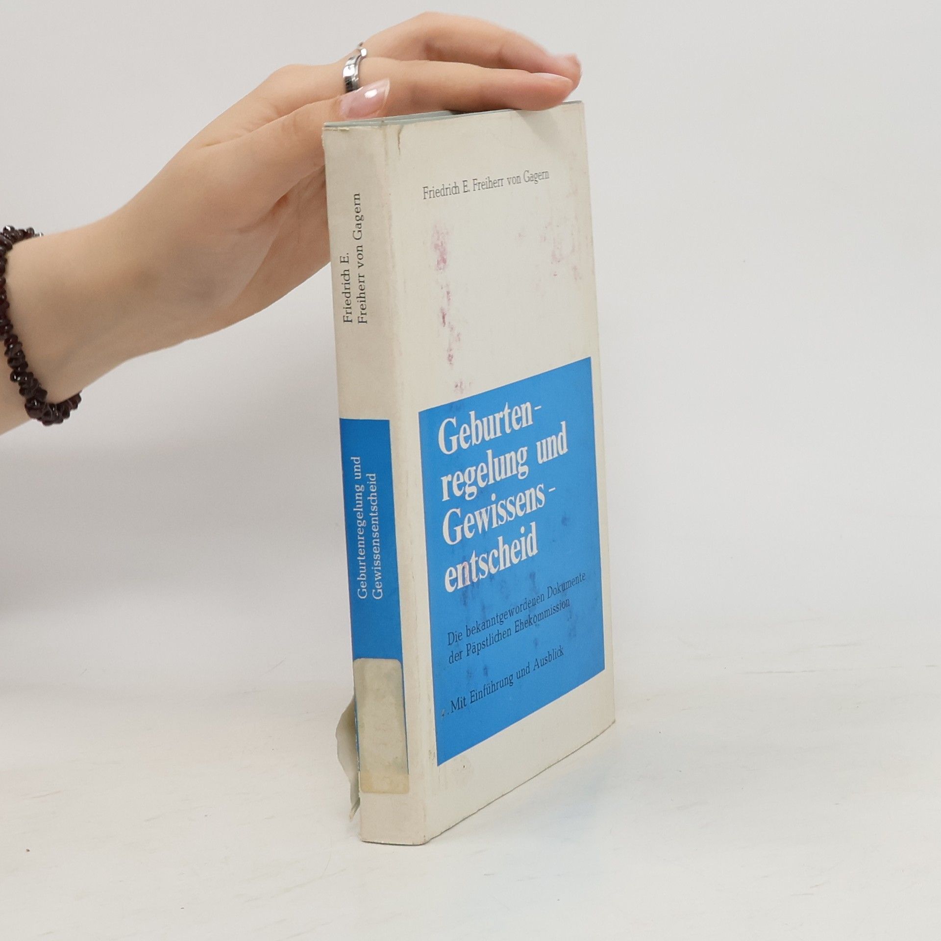 Friedrich E. Freiherr von Gagern Geburtenregelung und Gewissensentscheid