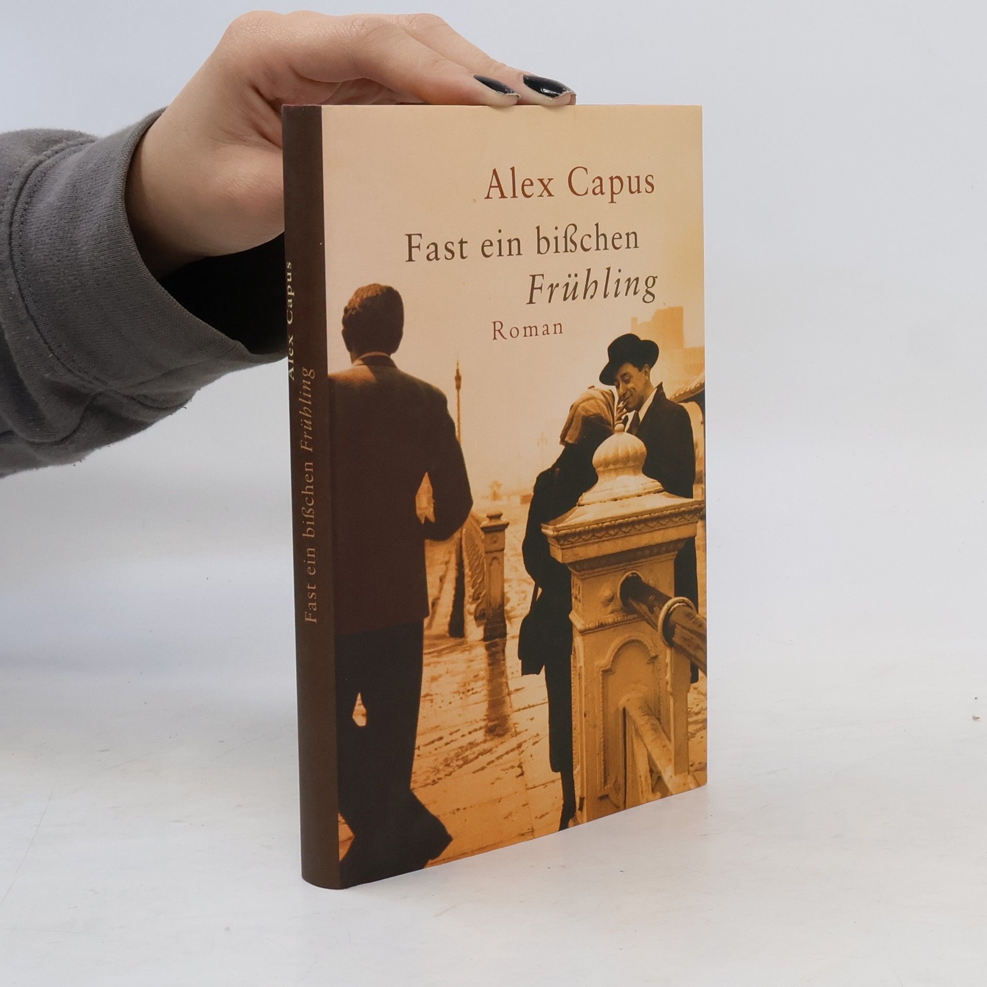 Alex Capus Fast ein bißchen Frühling
