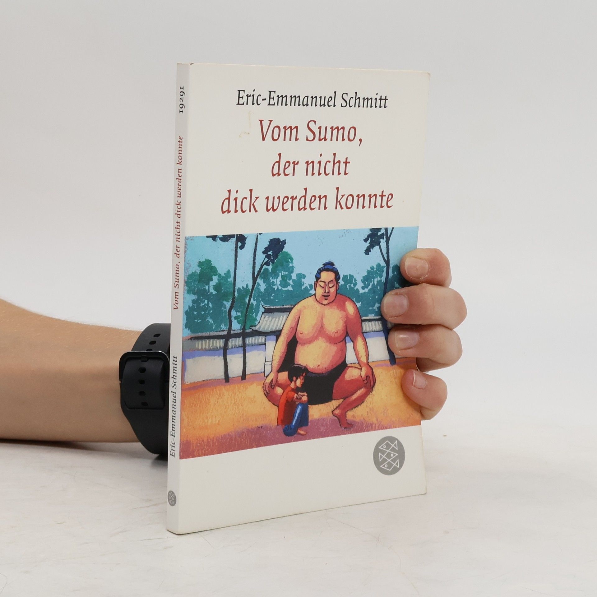 Eric Emmanuel Schmitt Vom Sumo, der nicht dick werden konnte