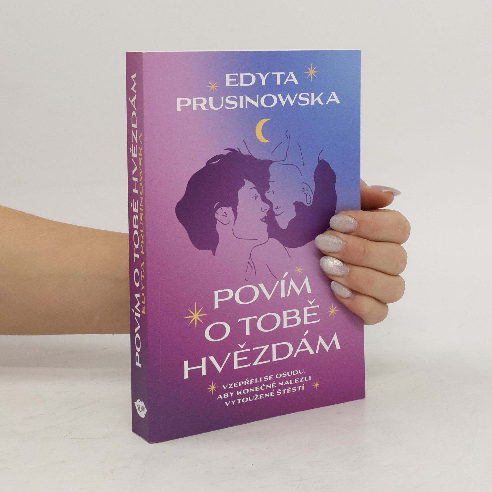 Martin Veselka Povím o tobě hvězdám : vzepřeli se osudu, aby konečně nalezli vytoužené štěstí