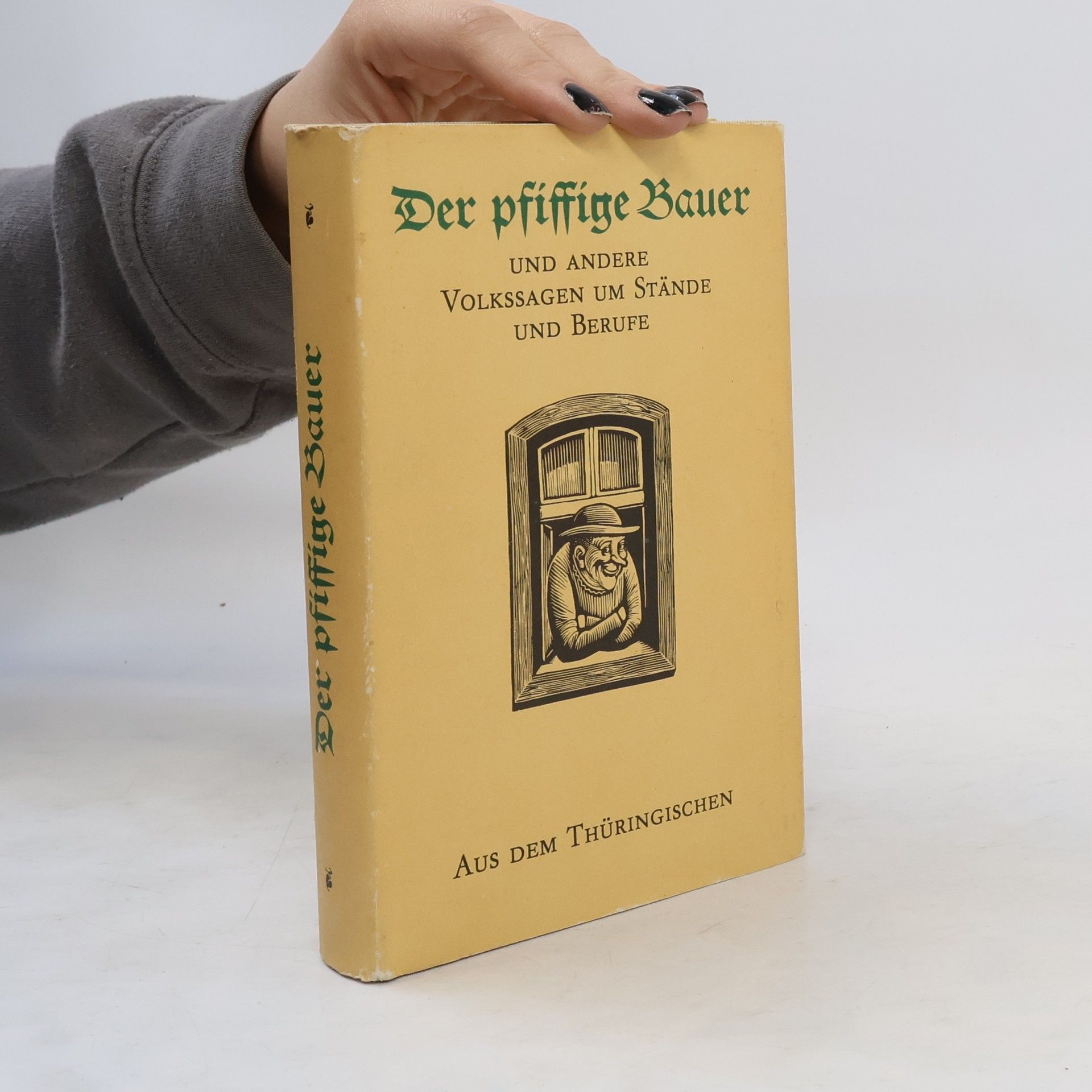 Walter Nachtigall Der pfiffige Bauer und andere Volkssagen um Stände und Berufe aus dem Thüringischen
