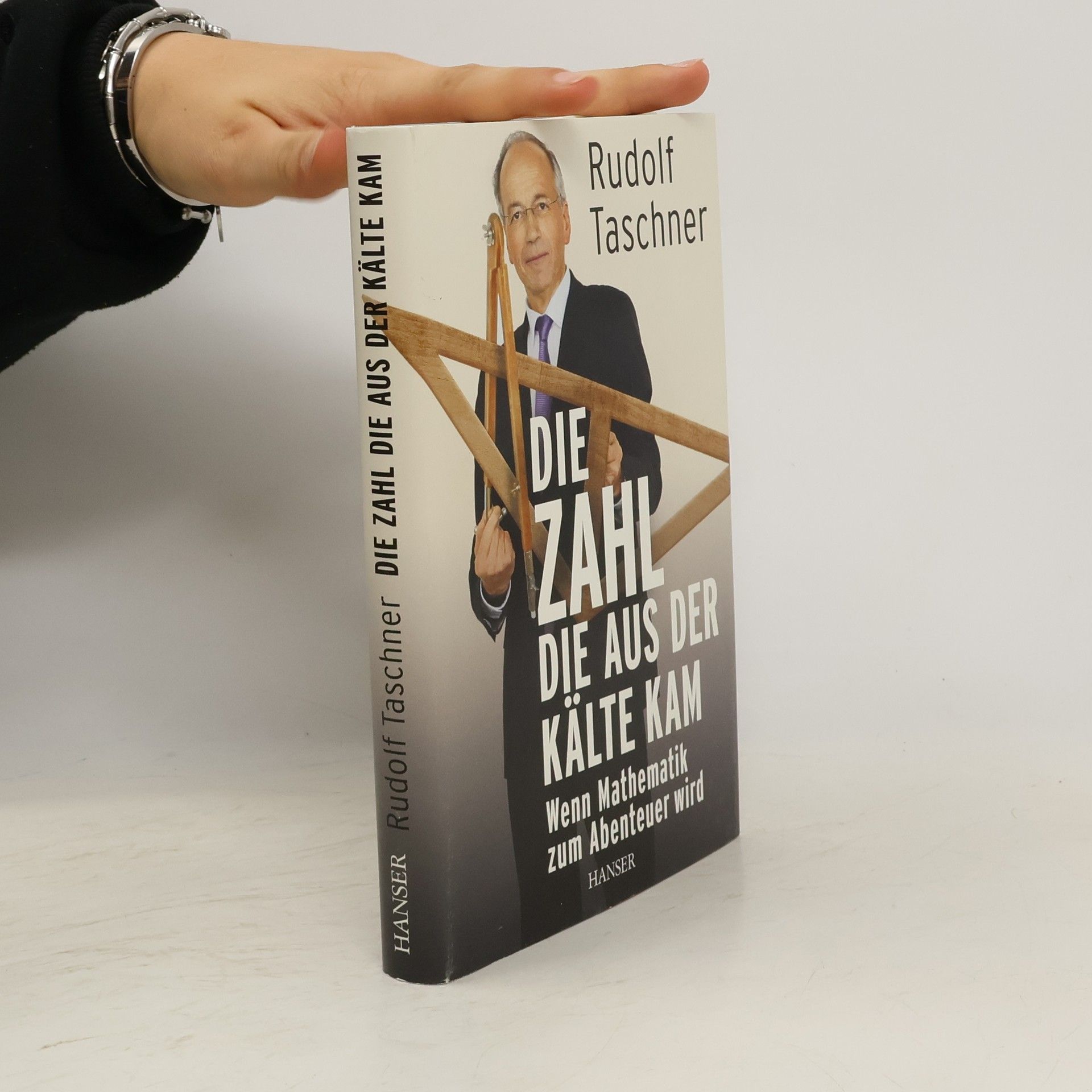 Rudolf Taschner Die Zahl, die aus der Kälte kam