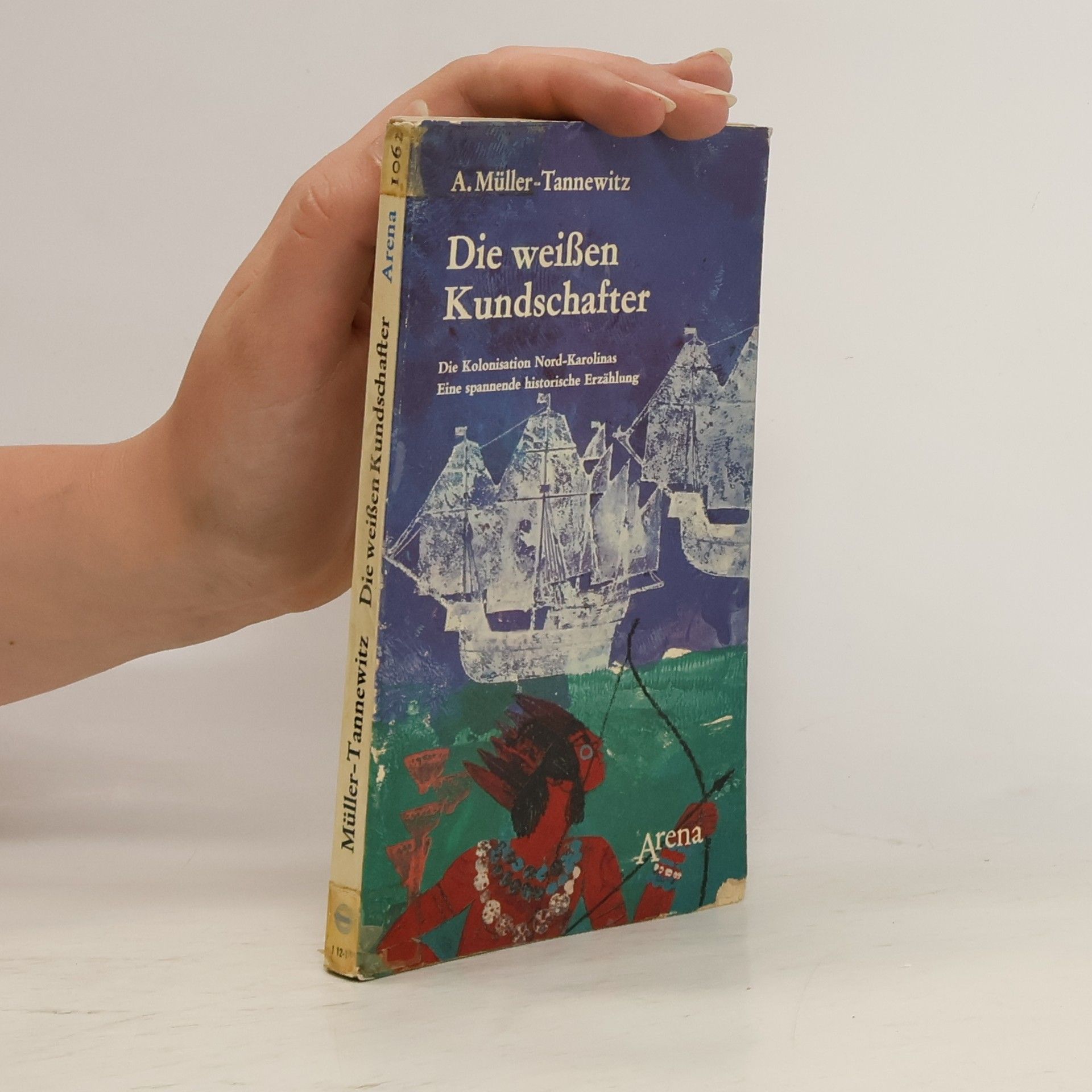 Anna Müller-Tannewitz Die weißen Kundschafter
