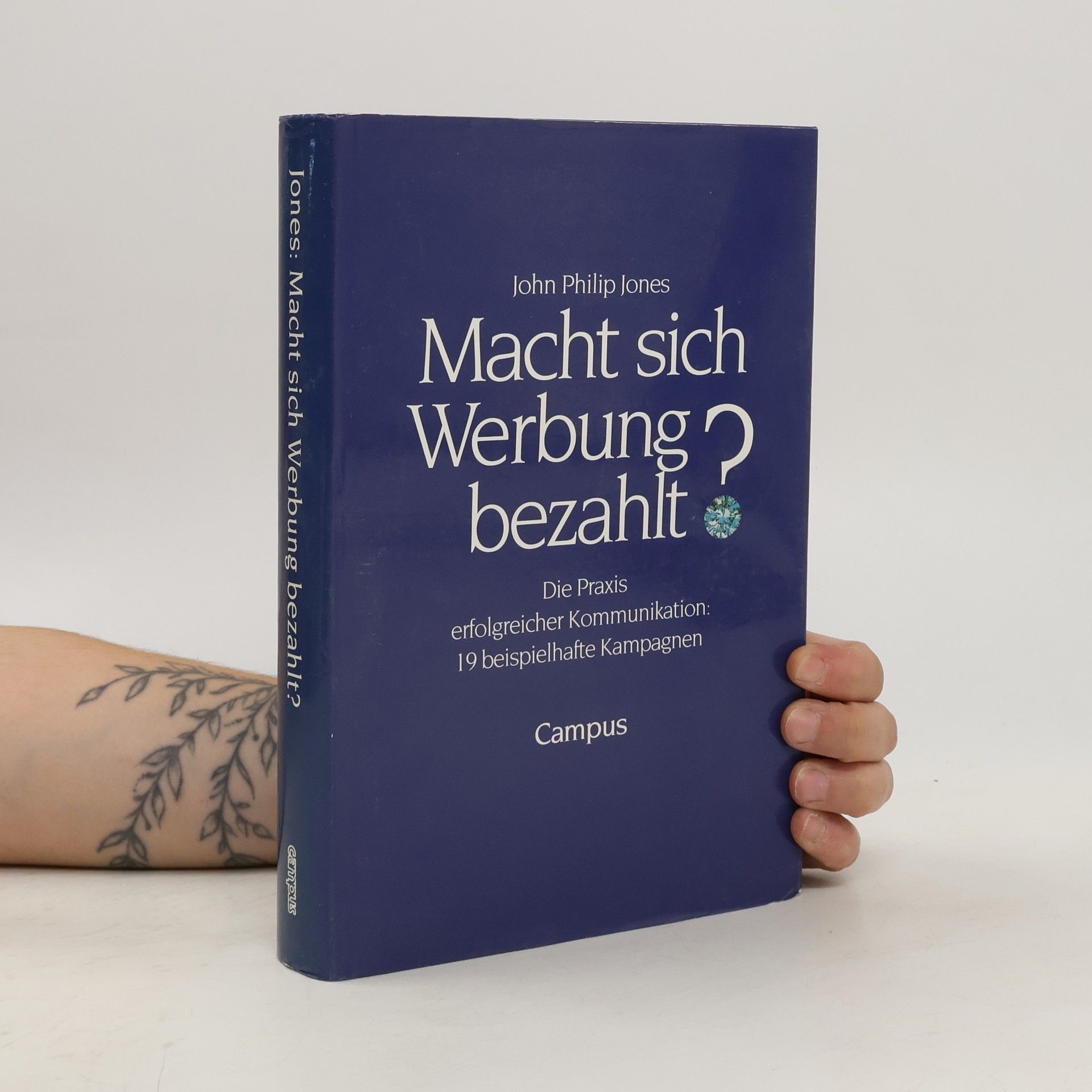 John Philip Jones Macht sich Werbung bezahlt?