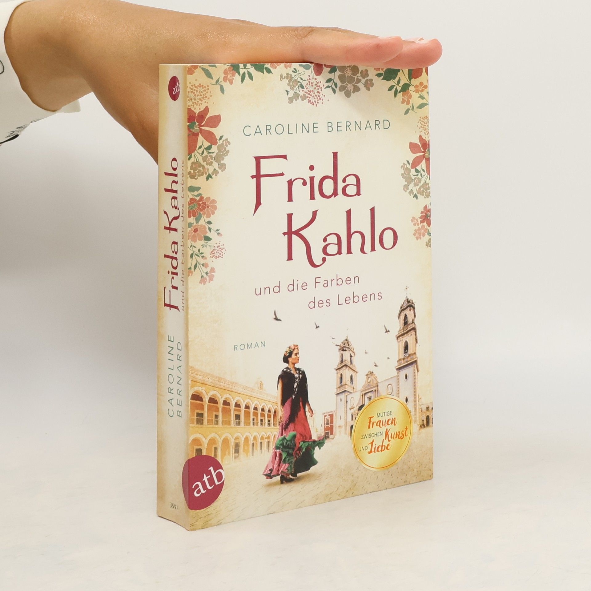 Caroline Bernard Frida Kahlo und die Farben des Lebens