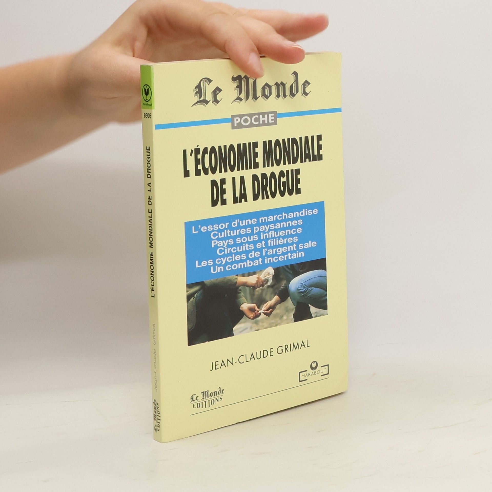 Jean-Claude Grimal L'Économie mondiale de la drogue
