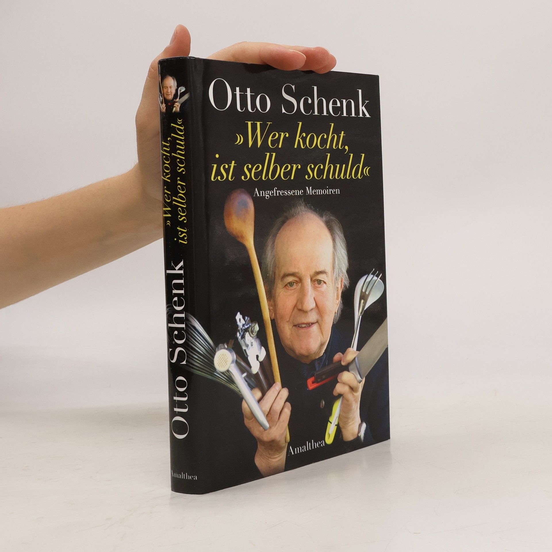 Otto Schenk "Wer kocht, ist selber schuld". Angefressene Memoiren