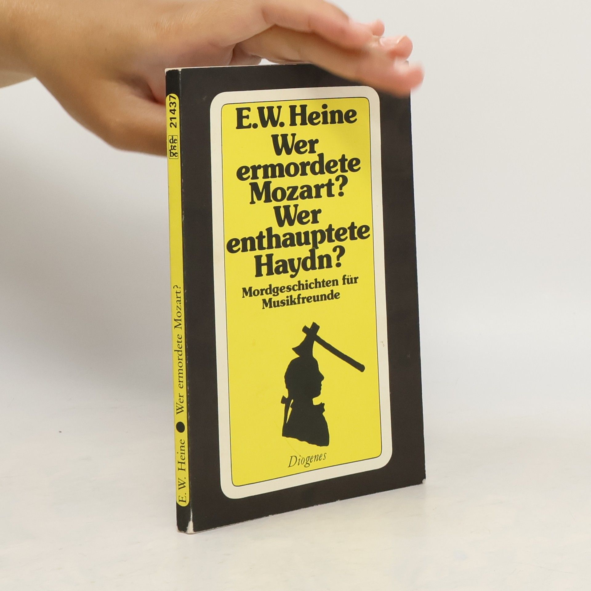 Ernst Wilhelm Heine Wer ermordete Mozart? Wer enthauptete Haydn?