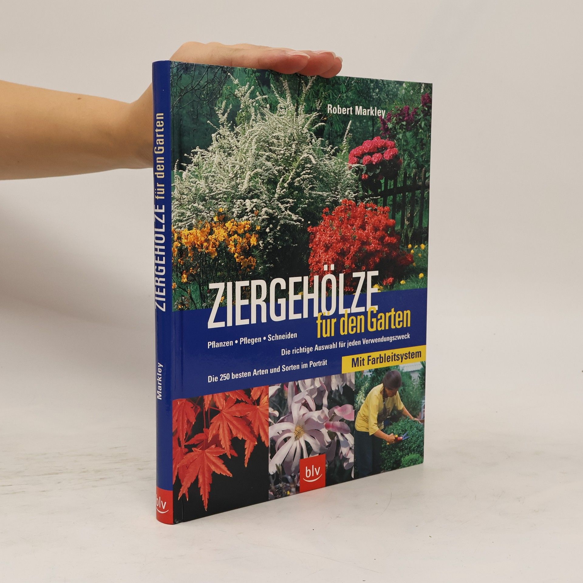 Robert Markley Ziergehölze für den Garten