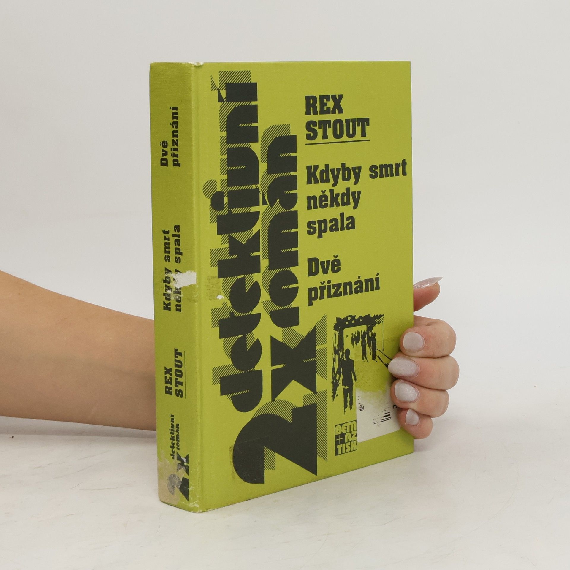 Rex Stout Kdyby smrt někdy spala. Dvě přiznání