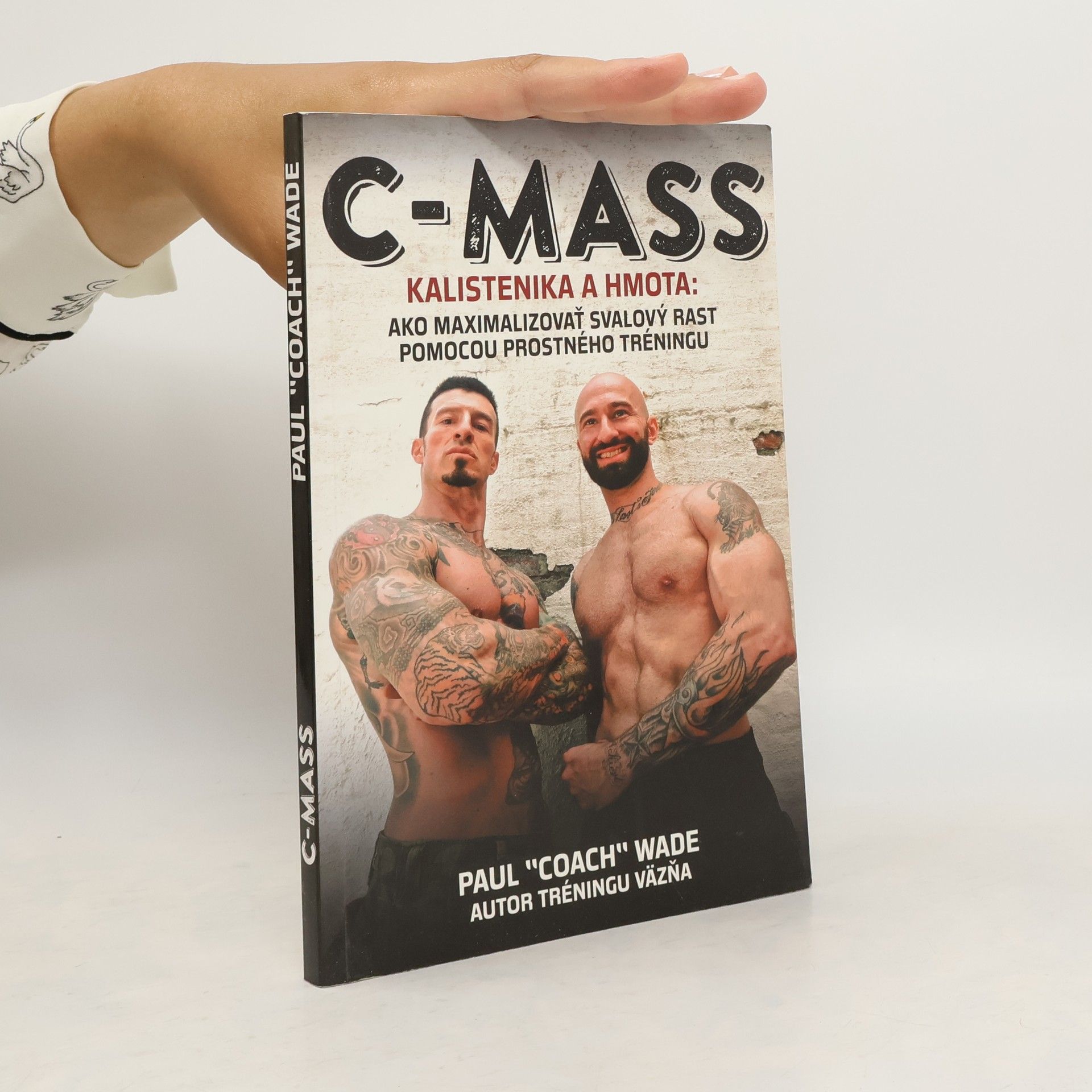 Paul Wade C-mass - Kalistenika a hmota