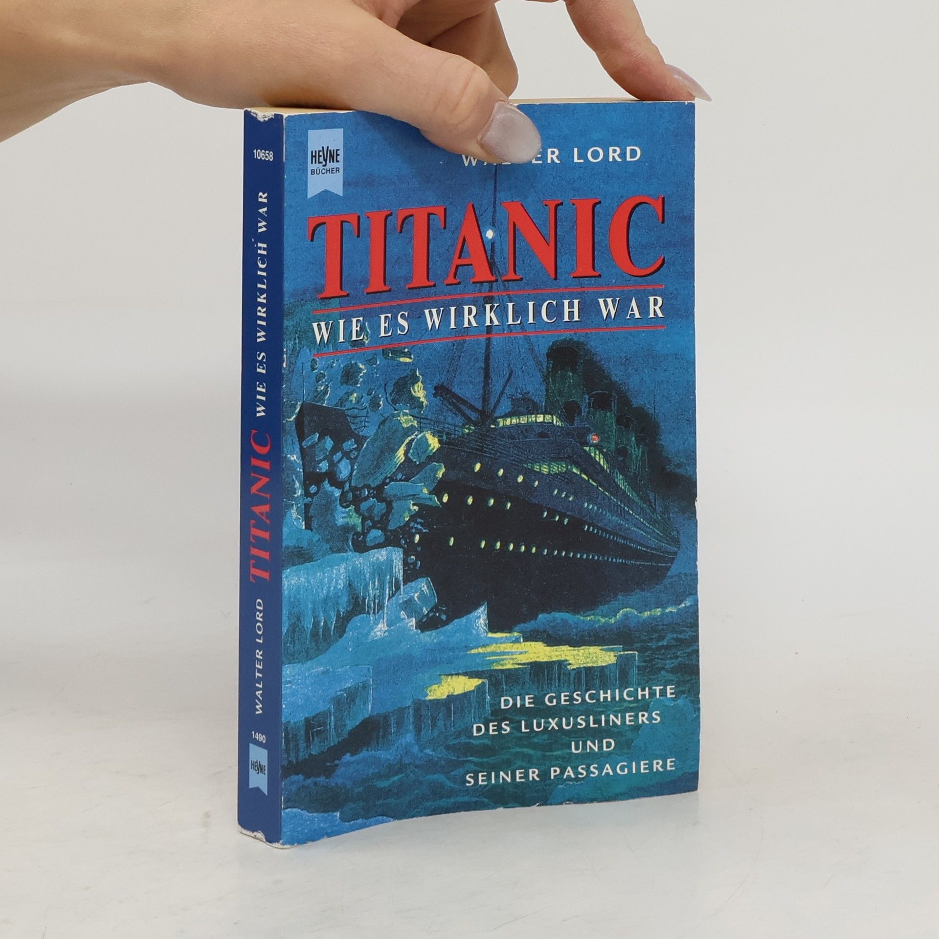 Walter Lord Titanic - wie es wirklich war