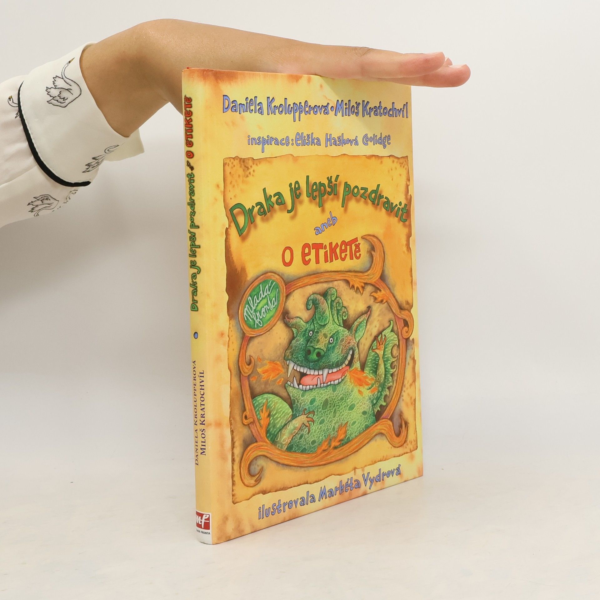 Daniela Krolupperová Draka je lepší pozdravit aneb O etiketě