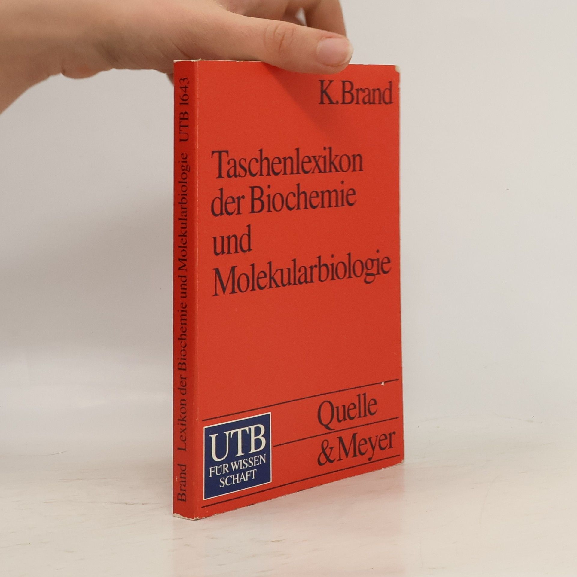 K. Brand UTB - 1643: Taschenlexikon der Biochemie und Molekularbiologie