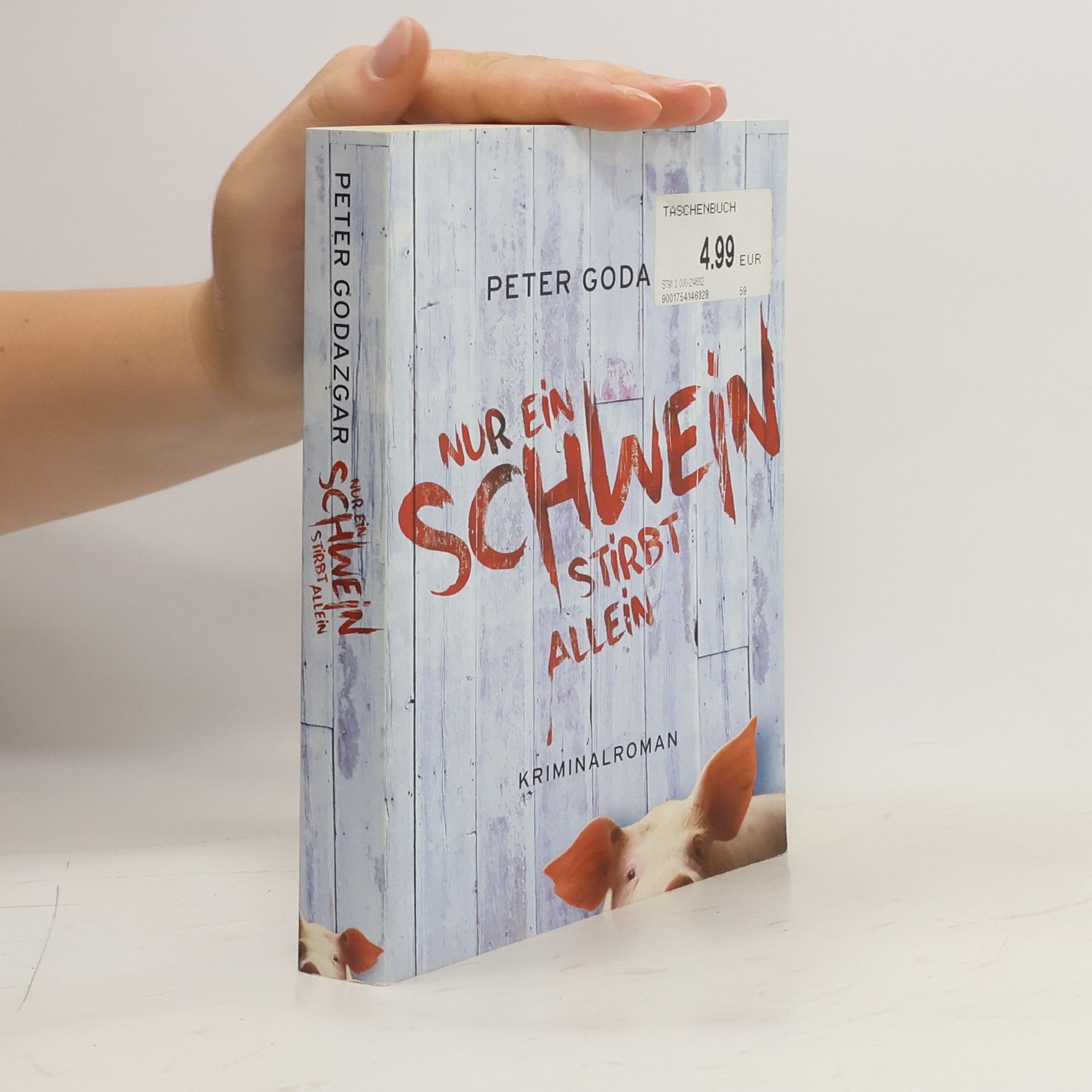 Peter Godazgar Nur ein Schwein stirbt allein
