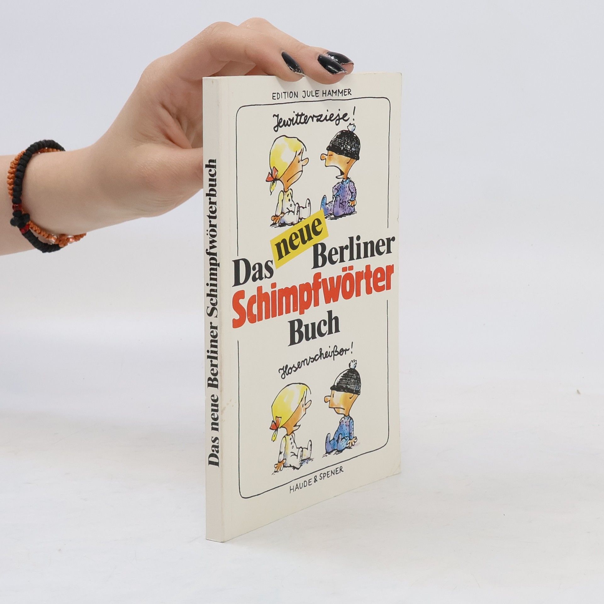 Theodor Constantin Das neue Berliner Schimpfwörter-Buch