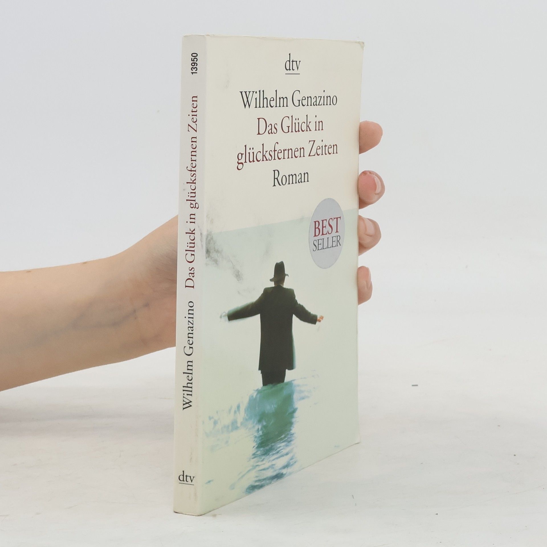 Wilhelm Genazino Das Glück in glücksfernen Zeiten