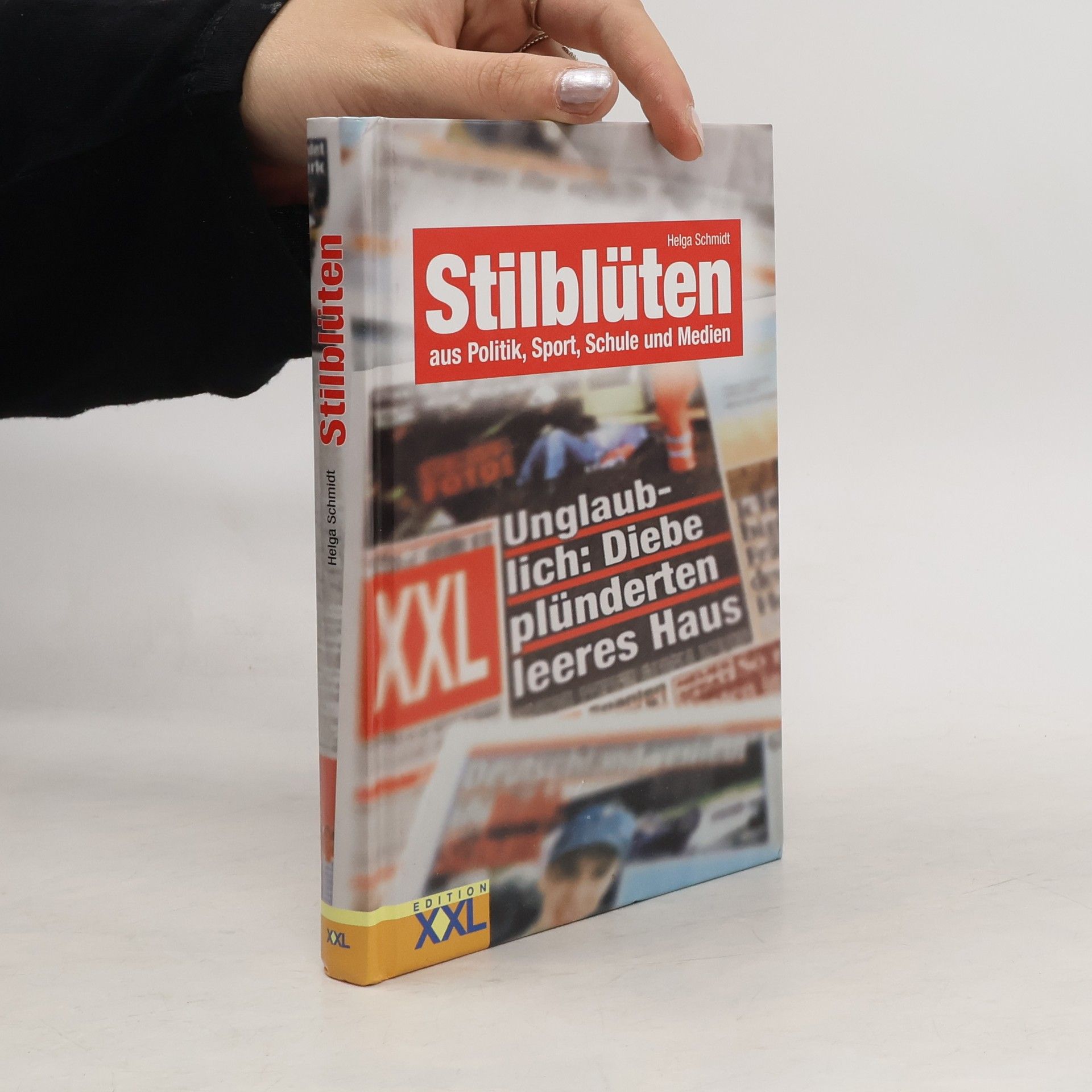 Helga Schmidt Stilblüten aus Politik, Sport, Schule und Medien