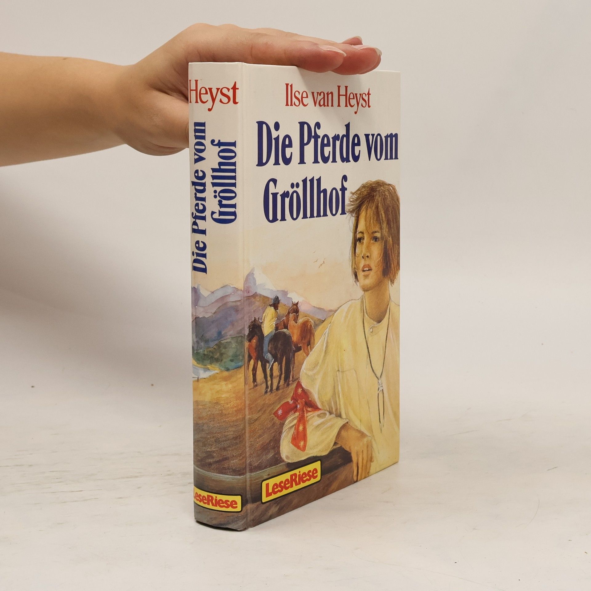 Ilse van Heyst Die Pferde vom Gröllhof. LeseRiese