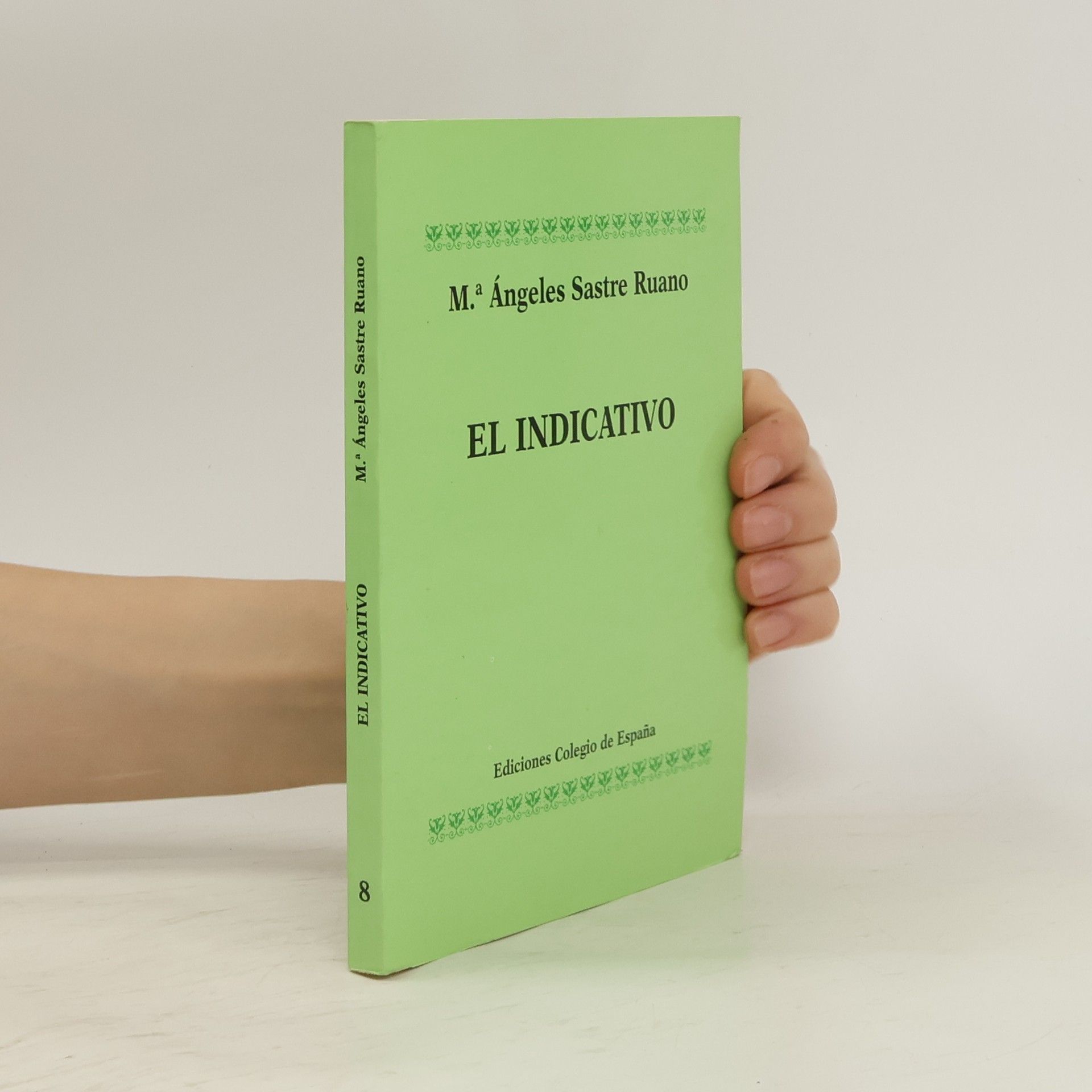 María Angeles Sastre Ruano El indicativo 8