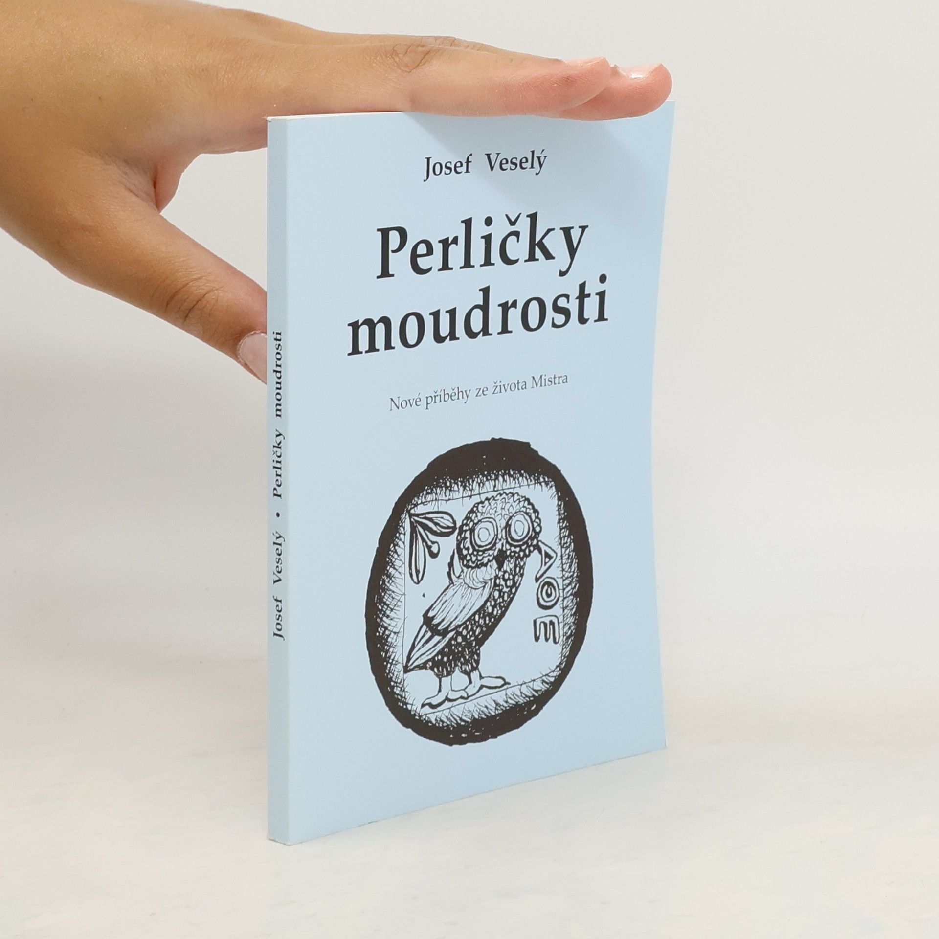 Josef Veselý Perličky moudrosti: nové příběhy ze života Mistra