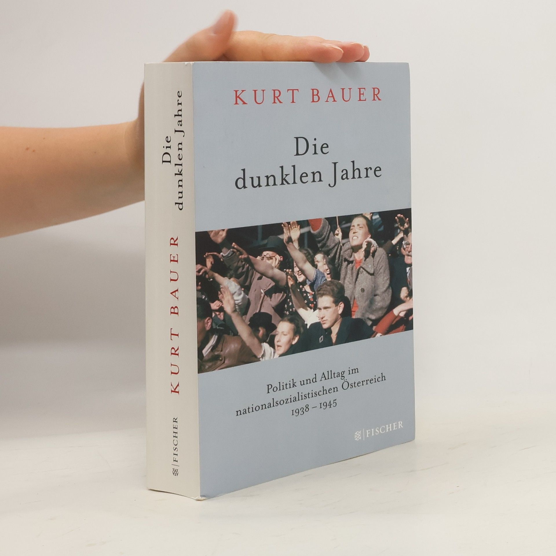 Kurt Bauer Die dunklen Jahre