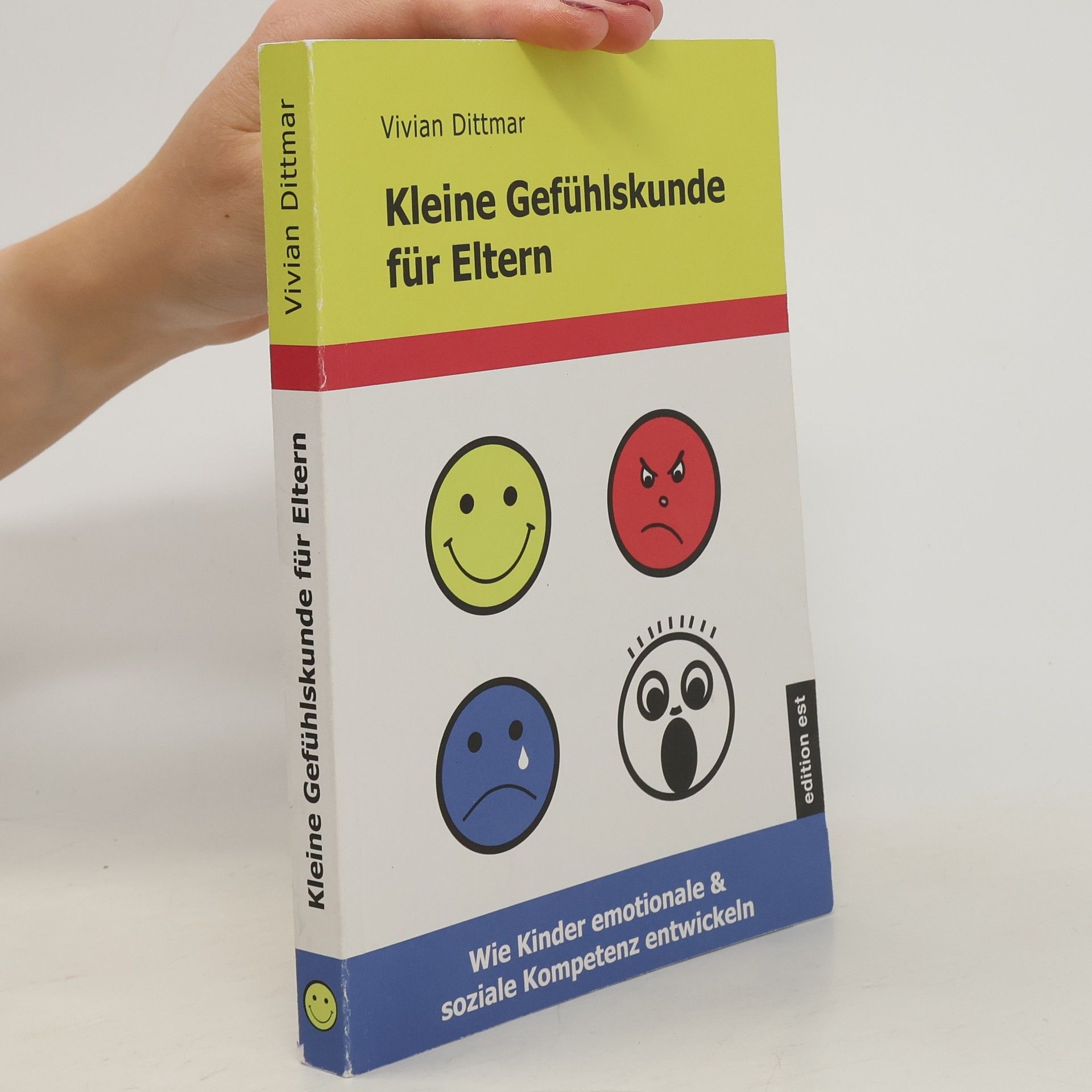 Vivian Dittmar Kleine Gefühlskunde für Eltern