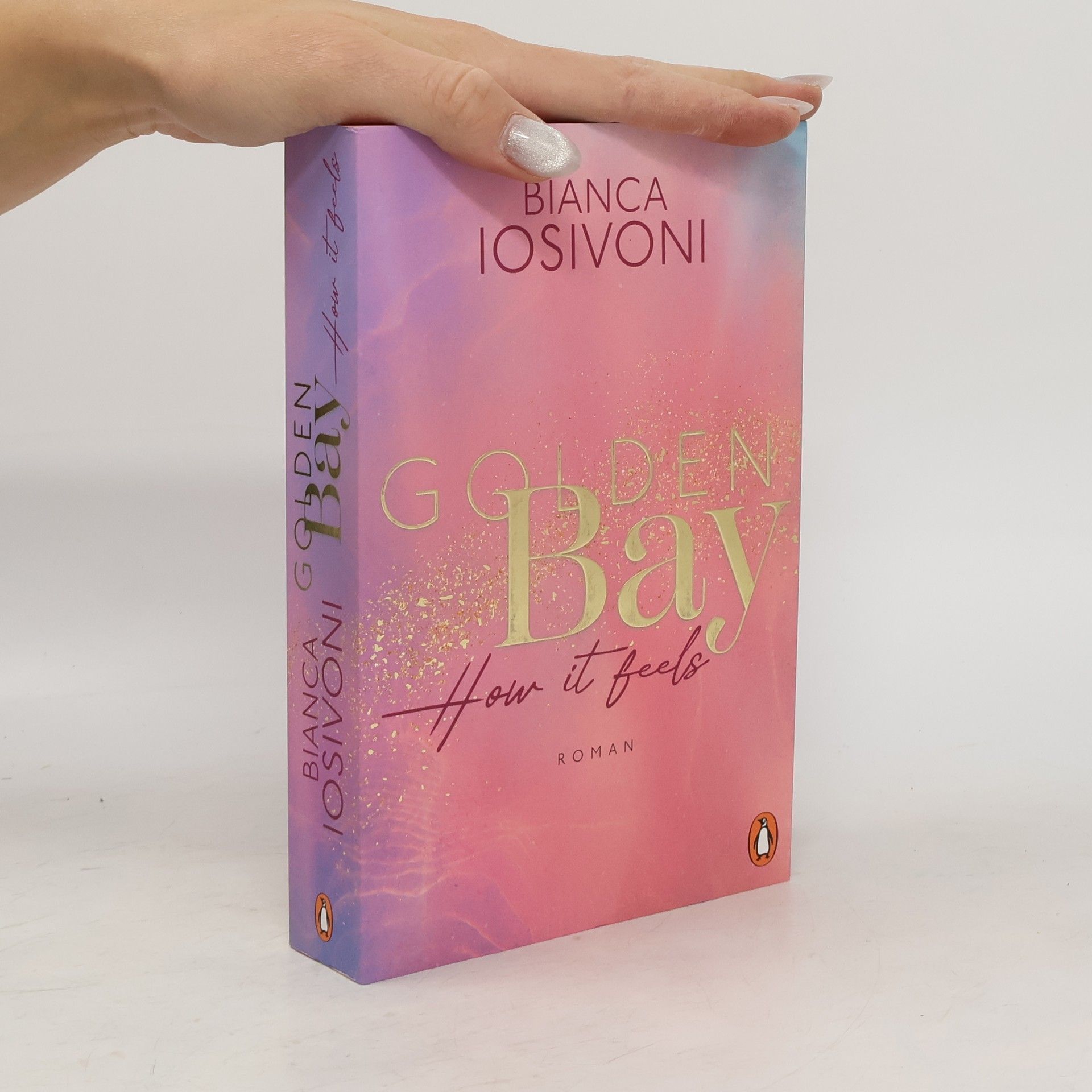 Bianca Iosivoni Golden Bay. How it Feels