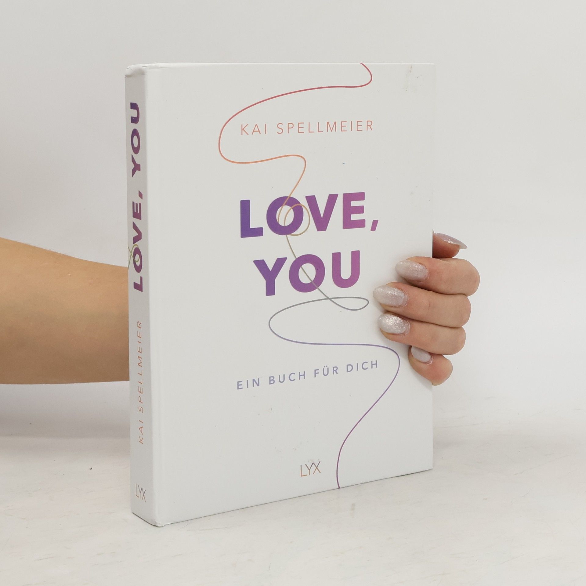 Kai Spellmeier Love, You - Ein Buch für dich