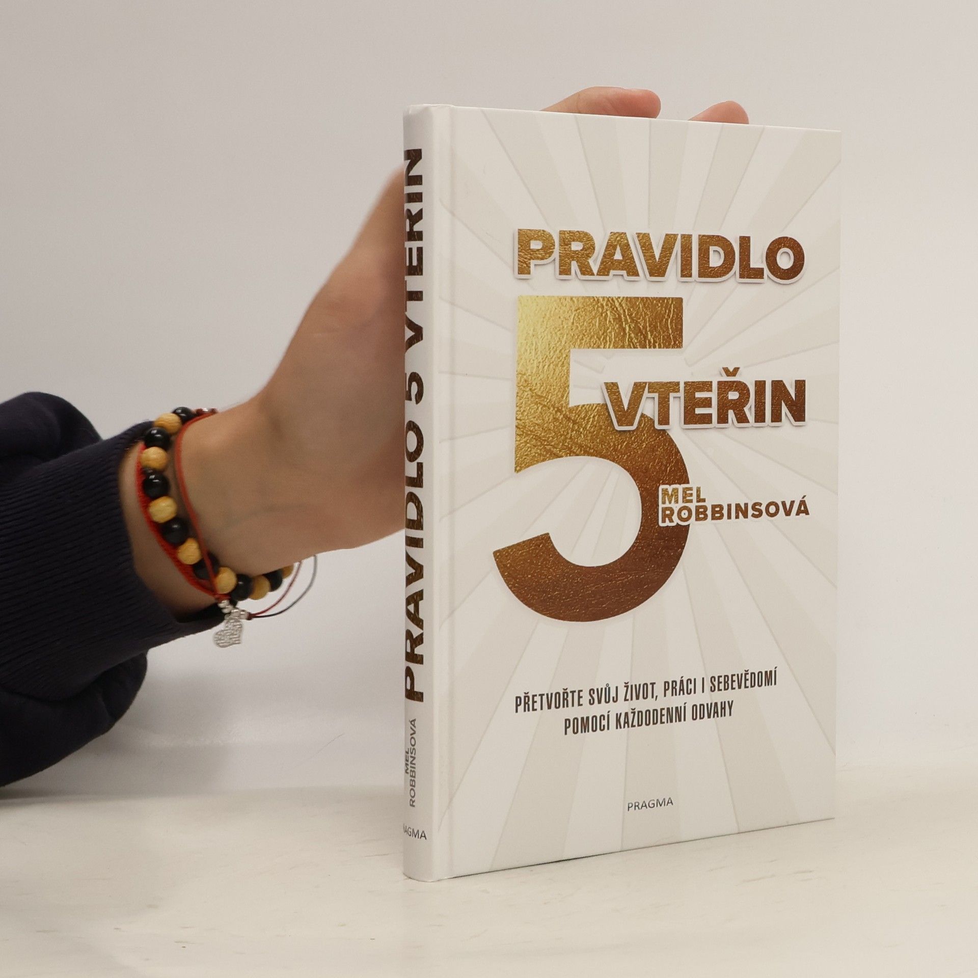 Mel Robbins Pravidlo pěti vteřin