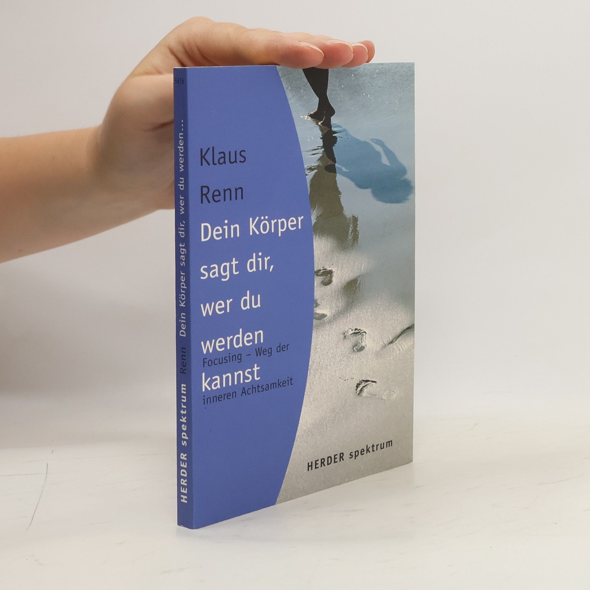 Klaus Renn Dein Körper sagt dir, wer du werden kannst