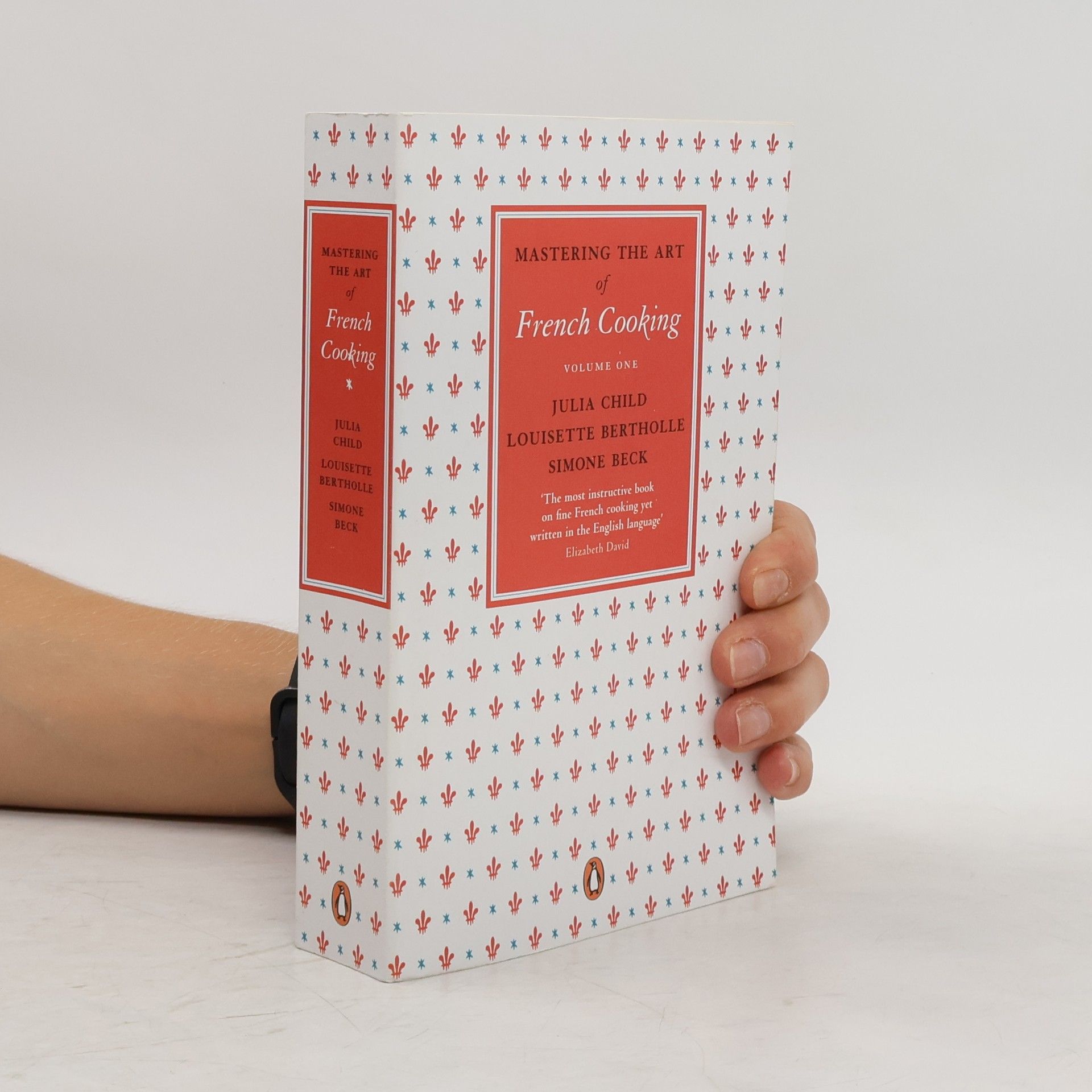 Julia Child Mastering the art of french cooking. Volume 1
