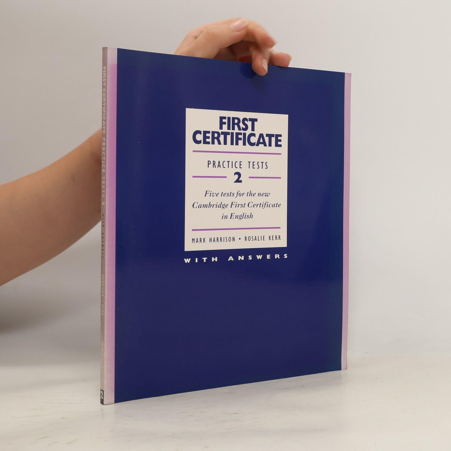 Mark Harrison First certificate practice tests 2 : five tests for the new Cambridge First Certificate in English : with answers