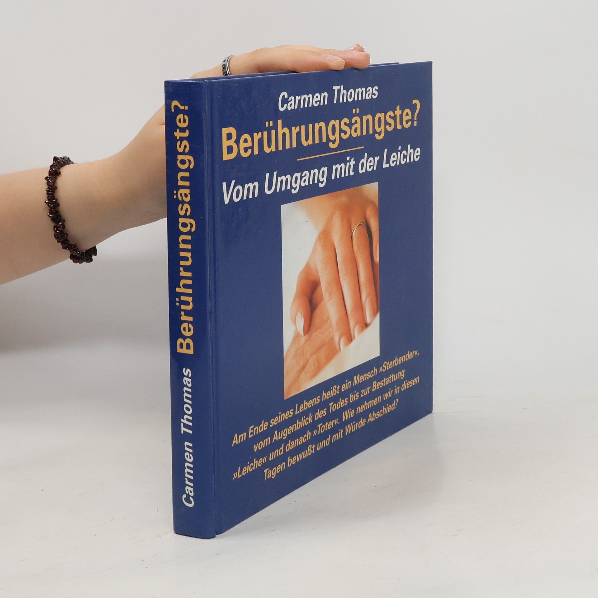 Carmen Thomas Berührungsängste? Vom Umgang mit der Leiche