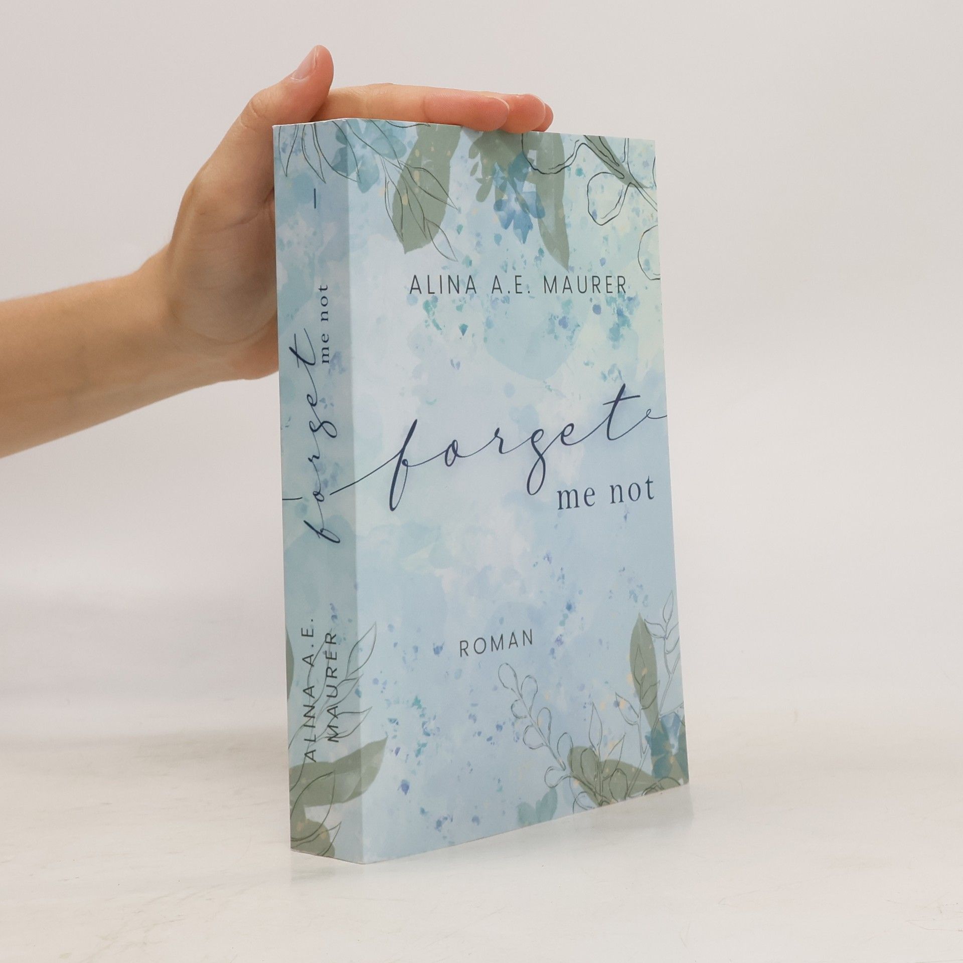 Alina A. E. Maurer Forget Me Not