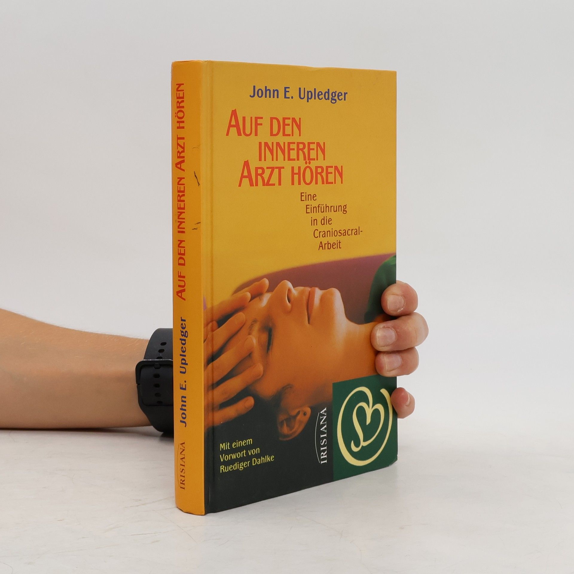 John E. Upledger Auf den inneren Arzt hören
