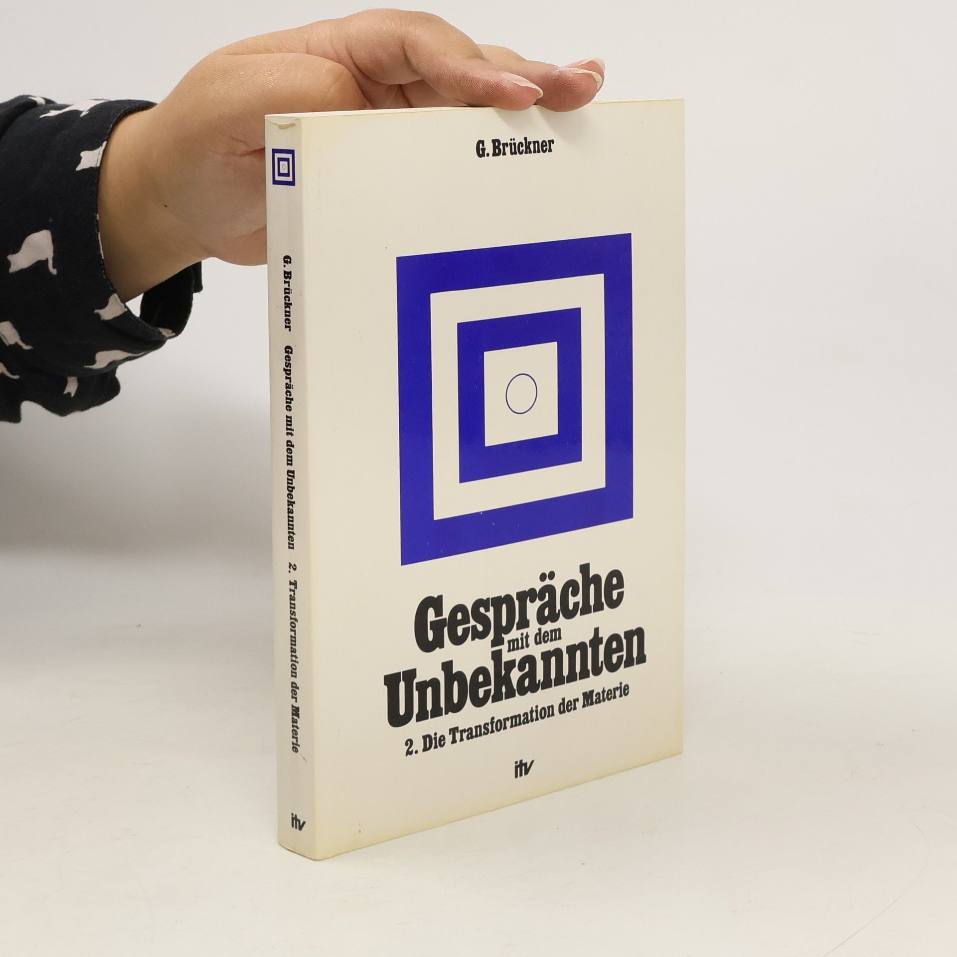 Gernot Brückner Die Transformation der Materie